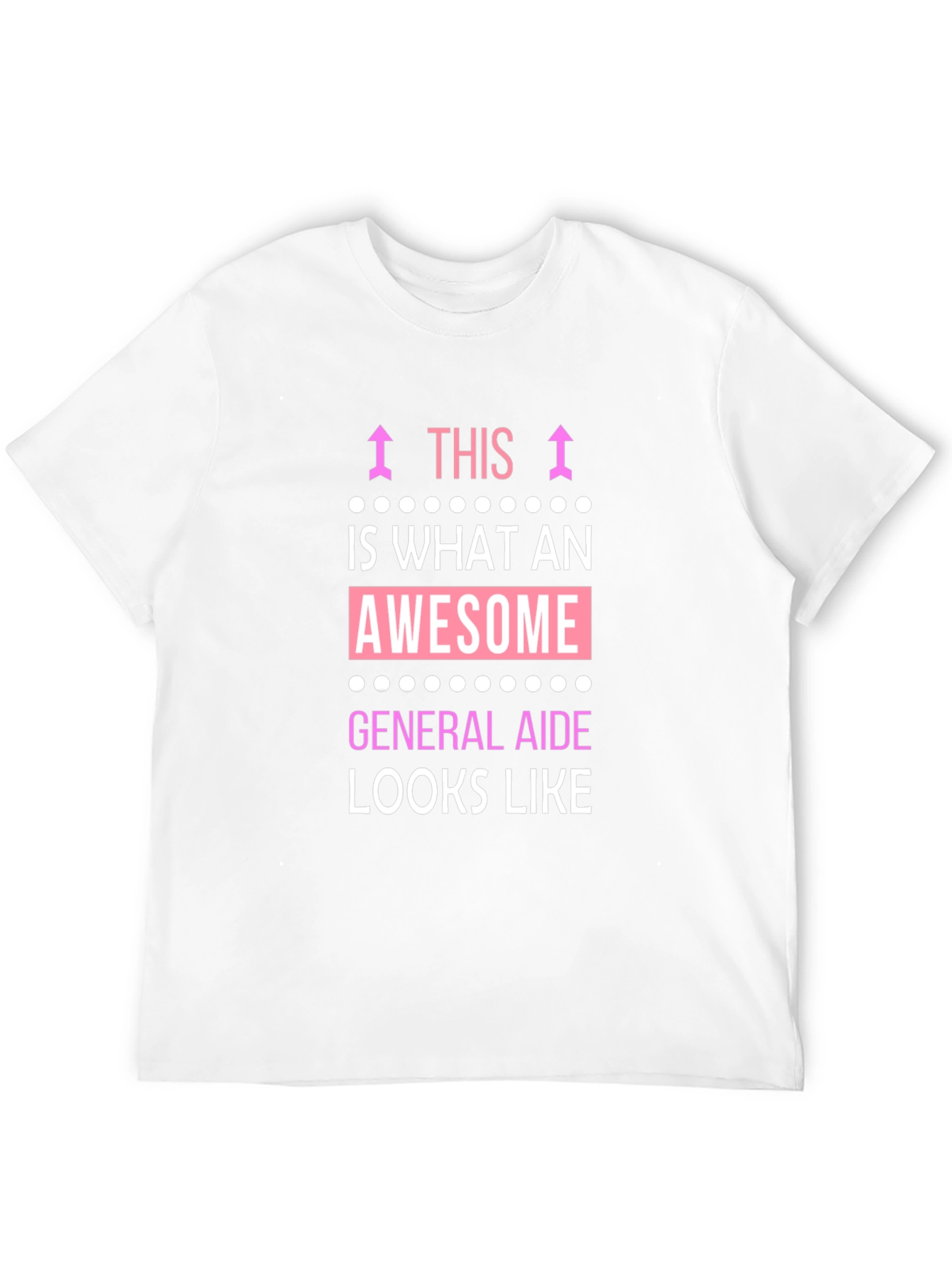 Awesome General Aide T-Shirt - Gift Idea