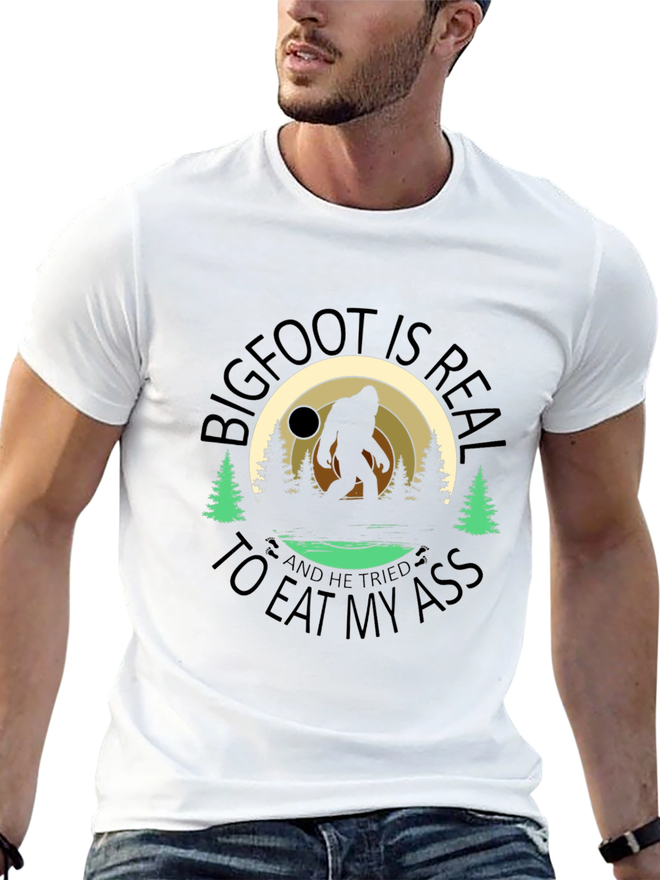 Bigfoot Tried to Eat My Ass T-Shirt