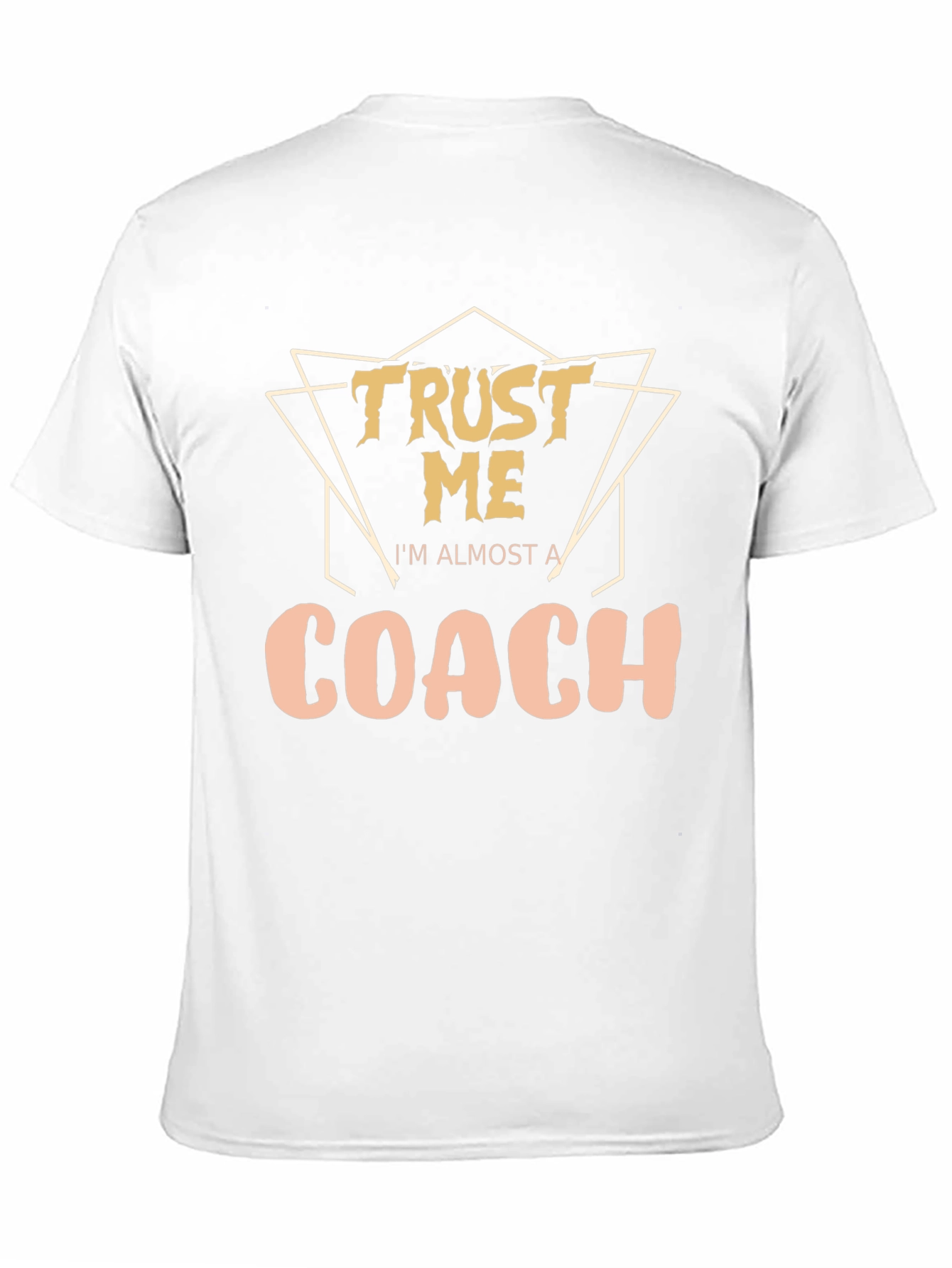 Trust Me Im Almost a Coach - Graphic T-Shirt