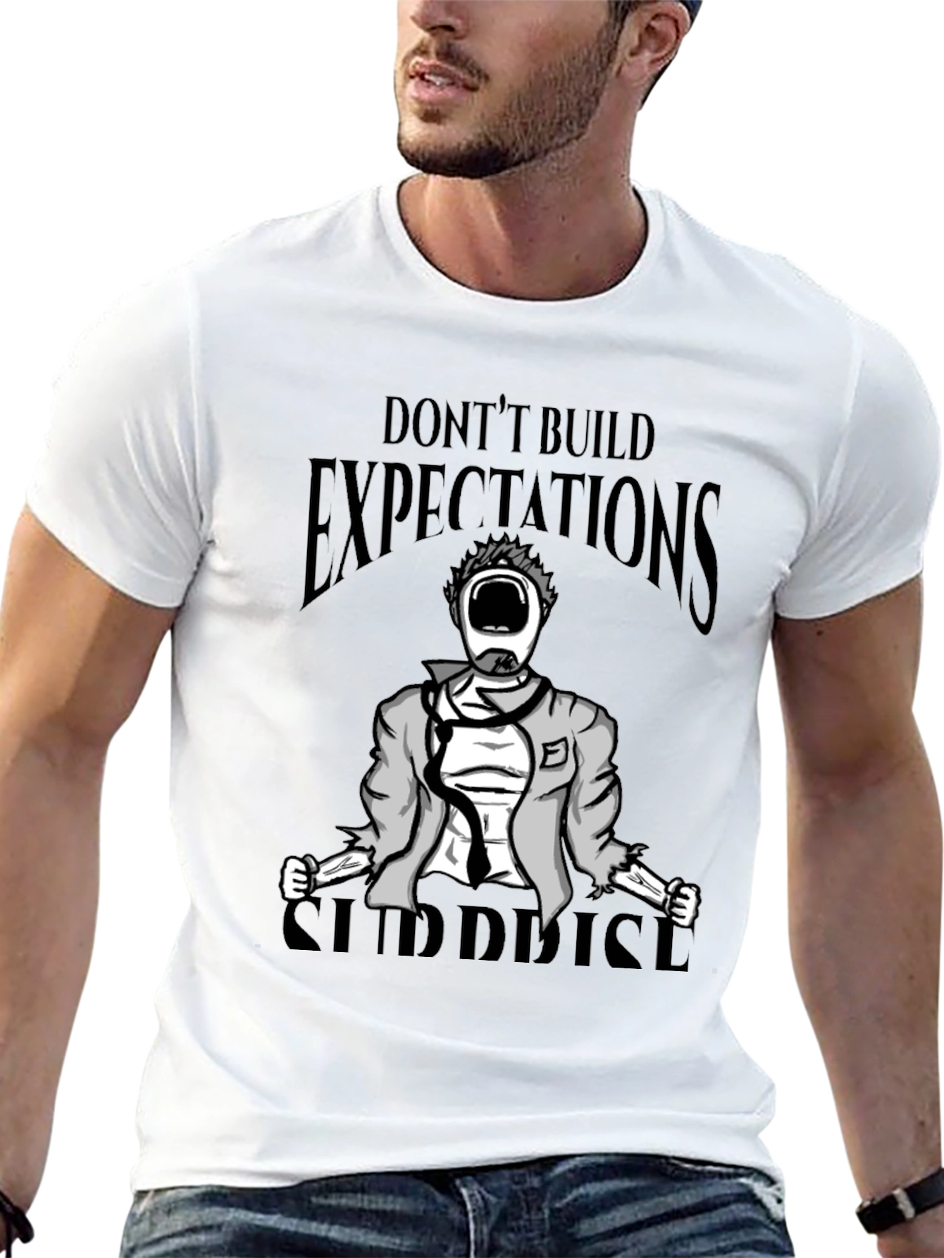 Dont Build Expectations Surprise Graphic Tee