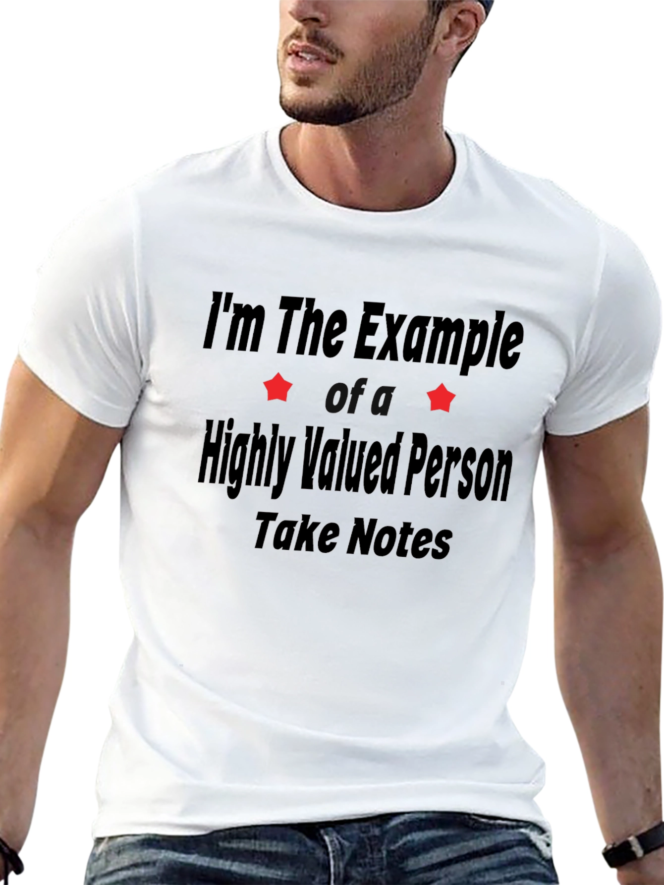 Example T-Shirt - Highly Valued Person Take Notes