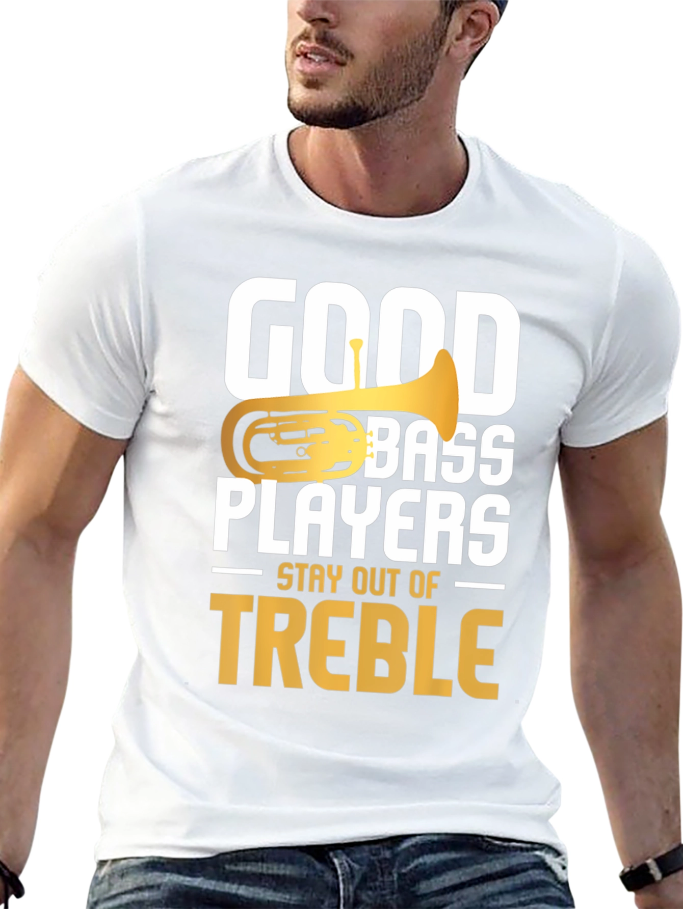 Good Bass Players Stay Out of Treble T-Shirt