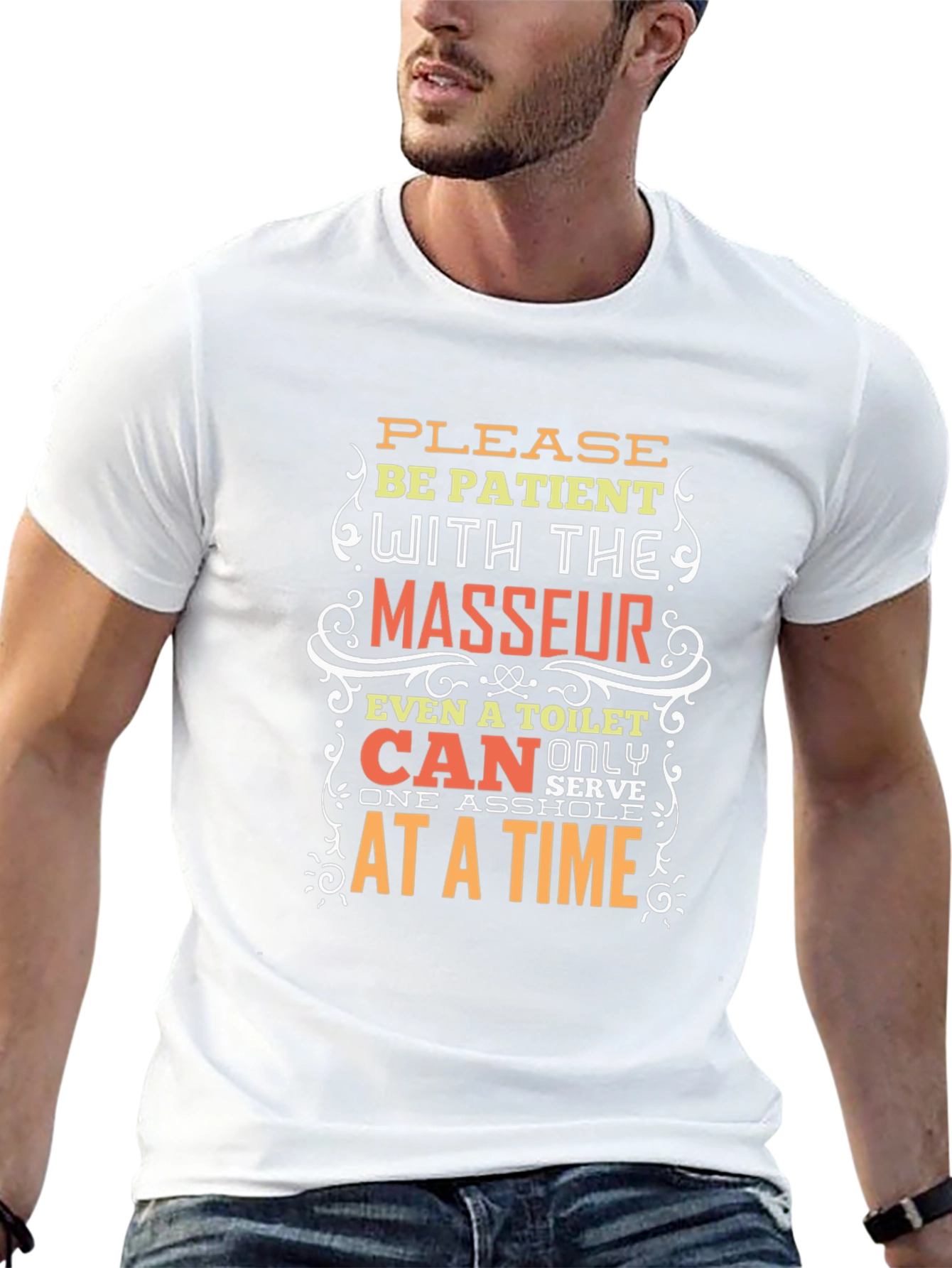 Funny Masseur T-Shirt - Be Patient Design