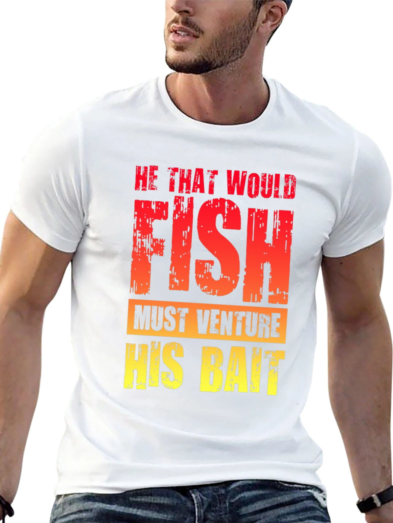 He That Would Fish T-Shirt - Fishing Quote Tee