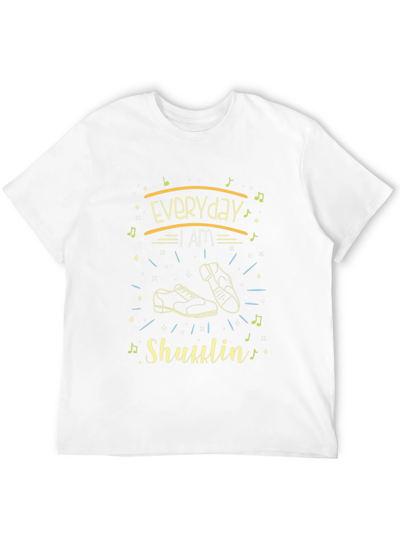 Everyday I am Shufflin Graphic Tee