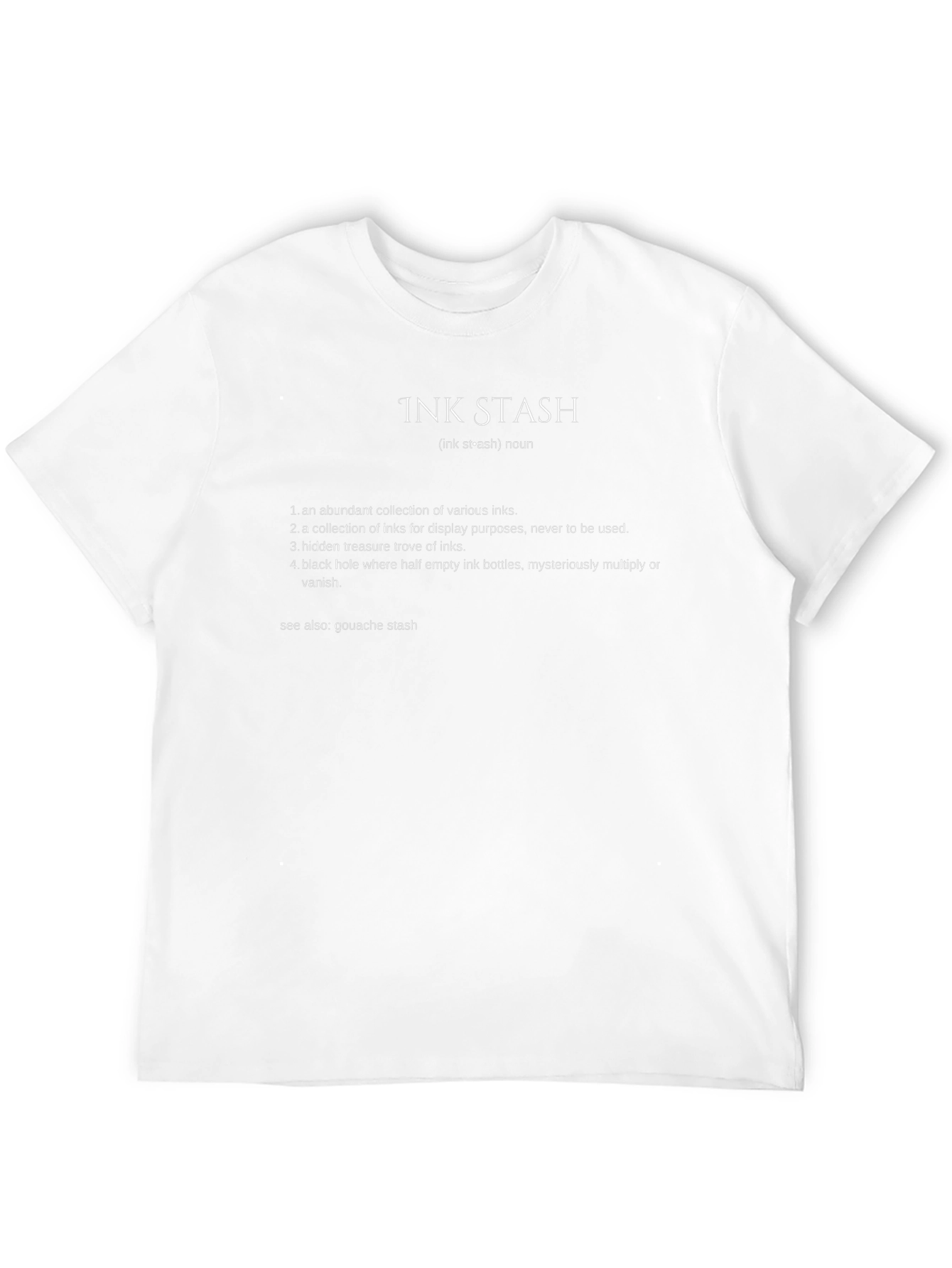 Ink Stash Definition T-Shirt - Artists Humor