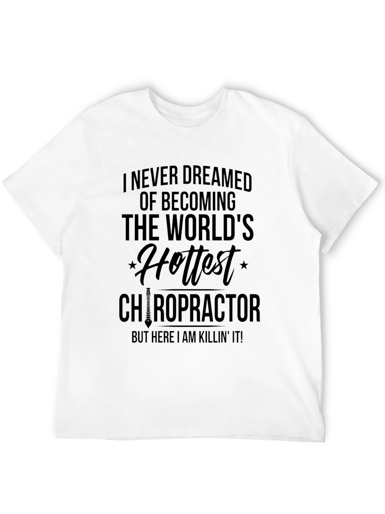 Hottest Chiropractor T-Shirt