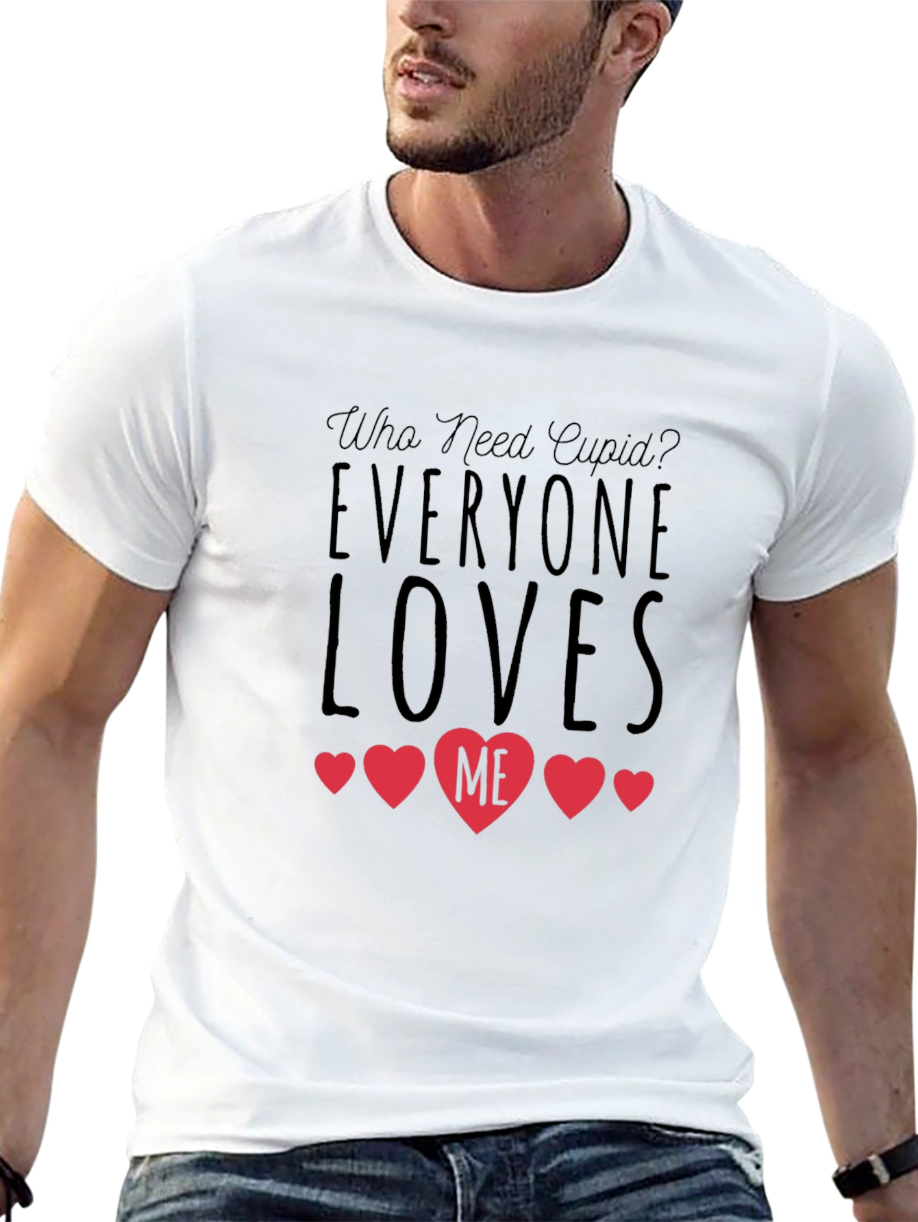 Who Need Cupid? Everyone Loves Me Black T-Shirt