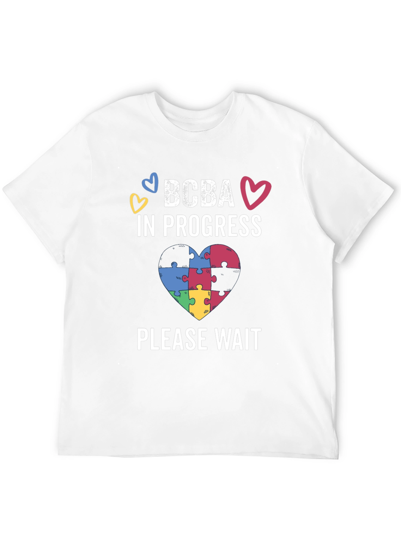BCBA In Progress T-Shirt - Autism Awareness Tee