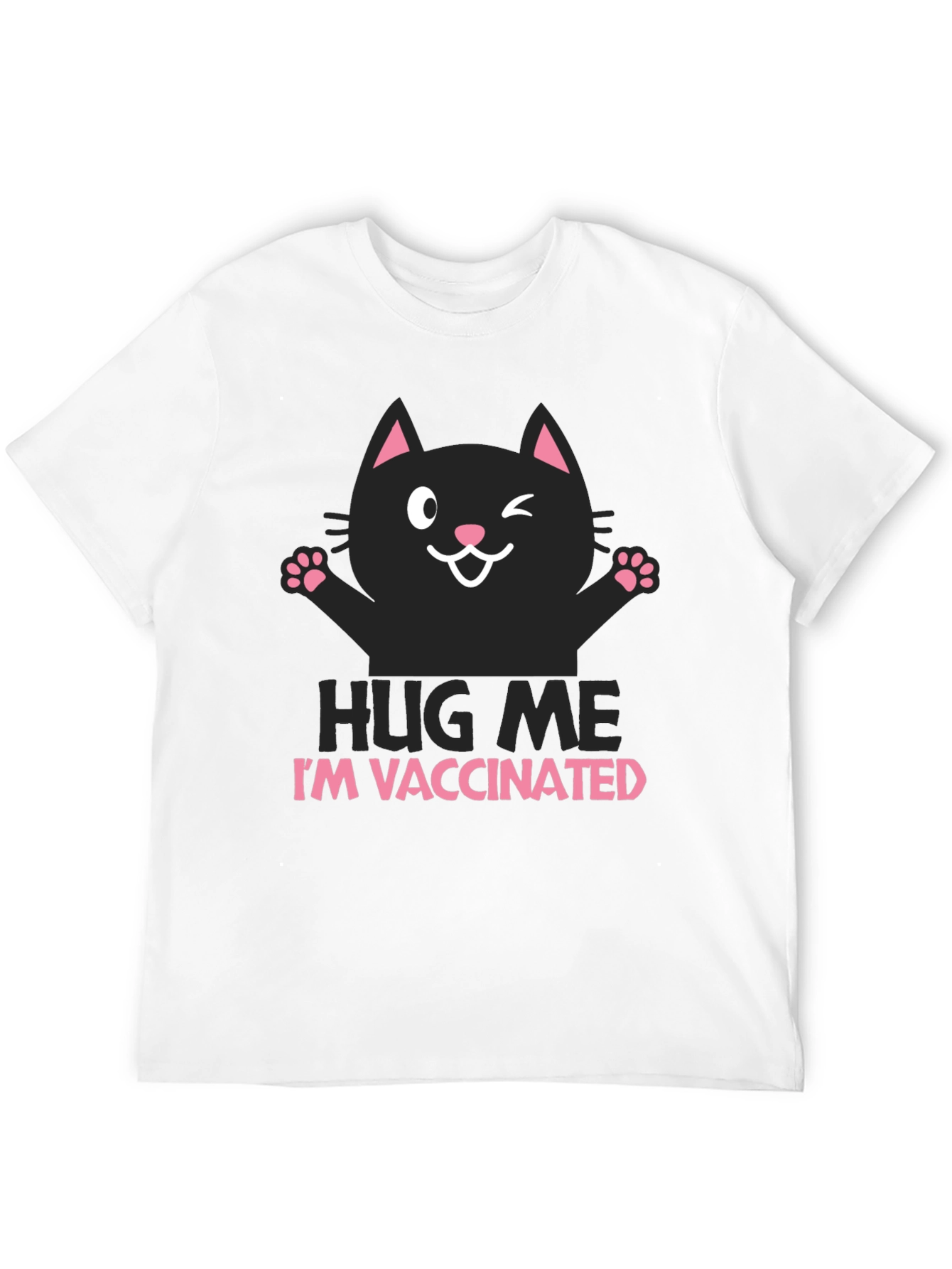 Vaccinated Cat Graphic T-Shirt - Hug Me
