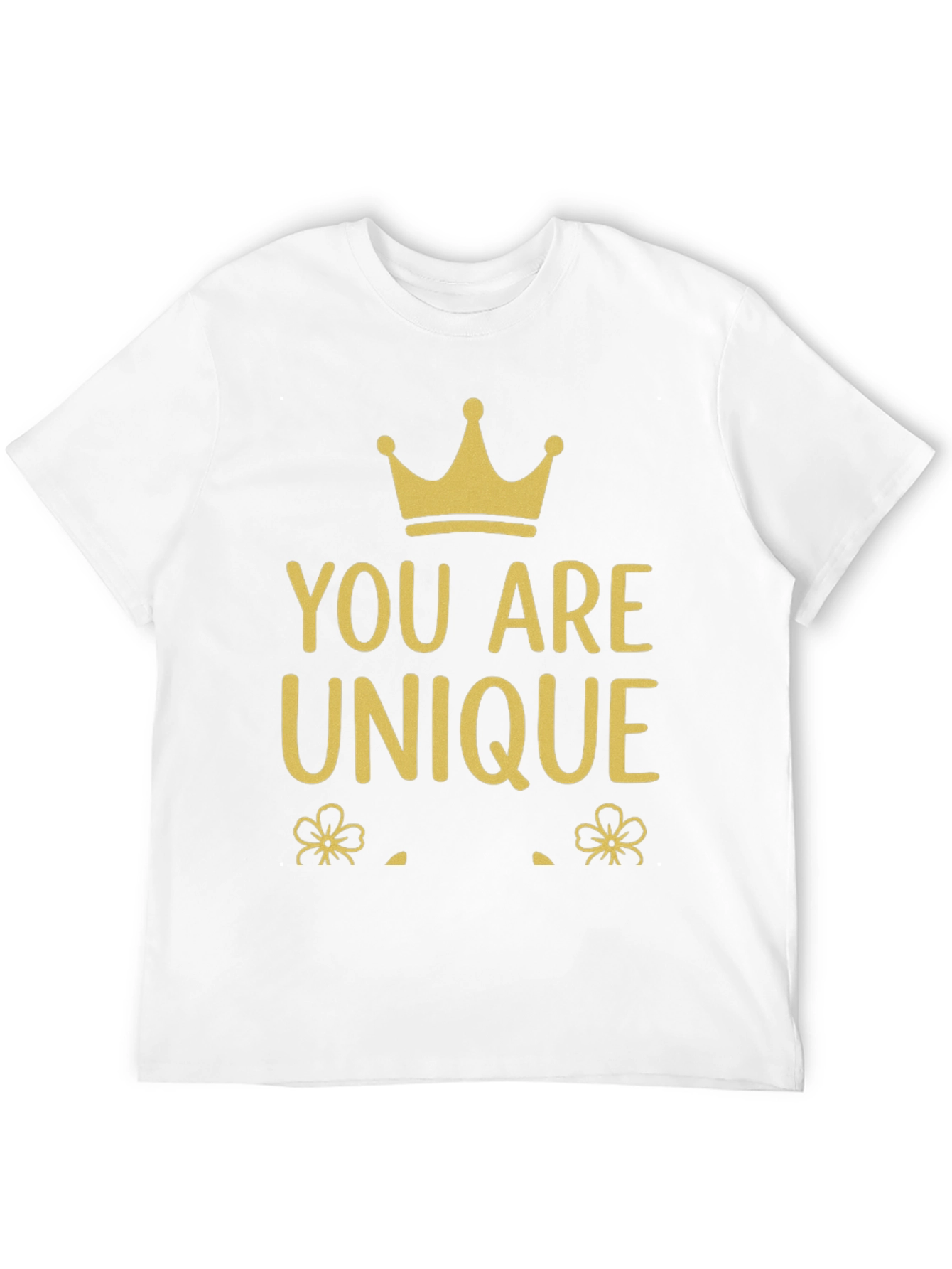 You Are Unique Graphic T-Shirt
