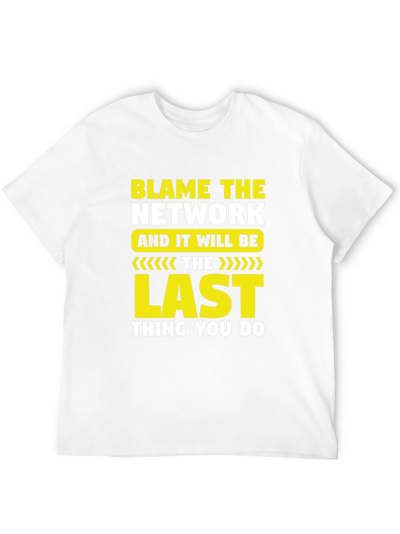 Blame the Network Funny IT T-Shirt