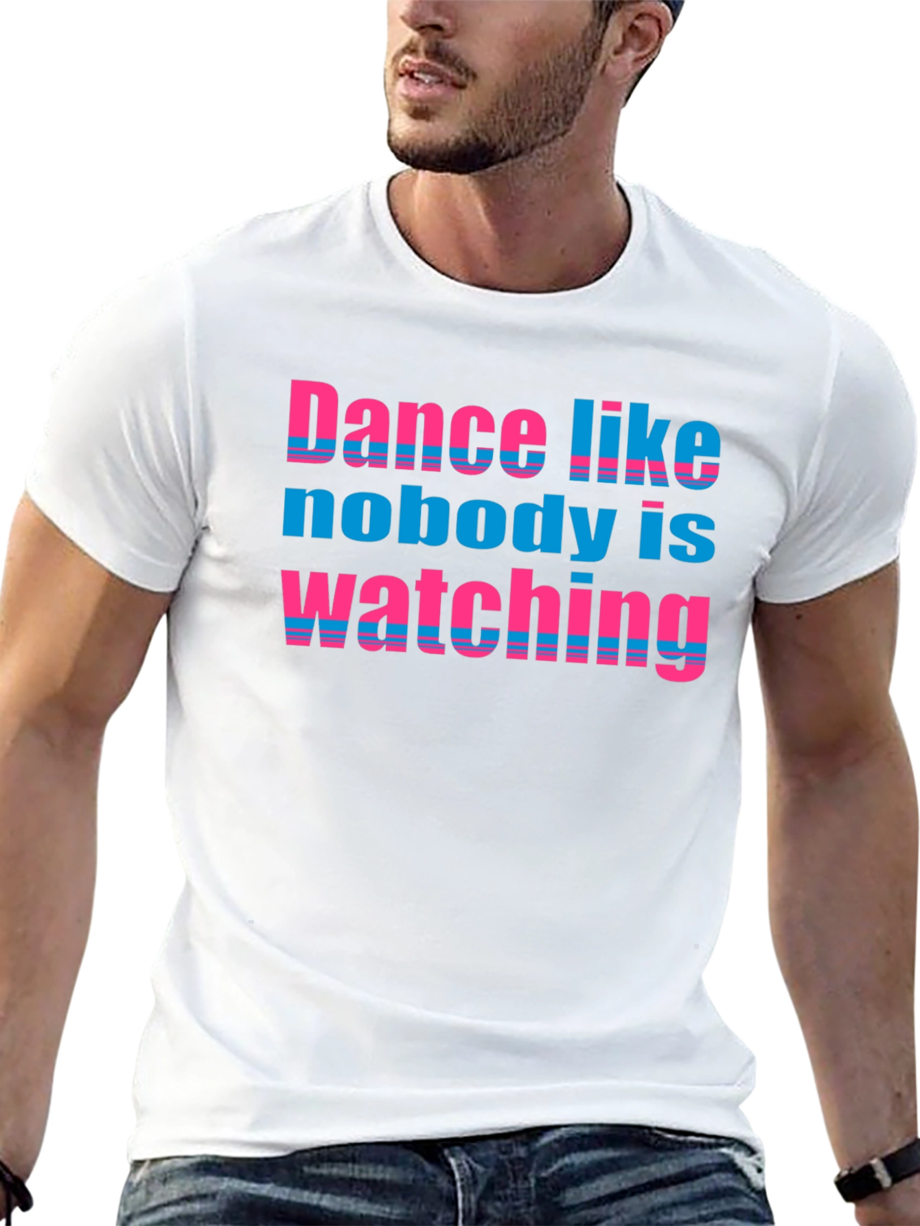 Dance Like Nobody is Watching T-Shirt