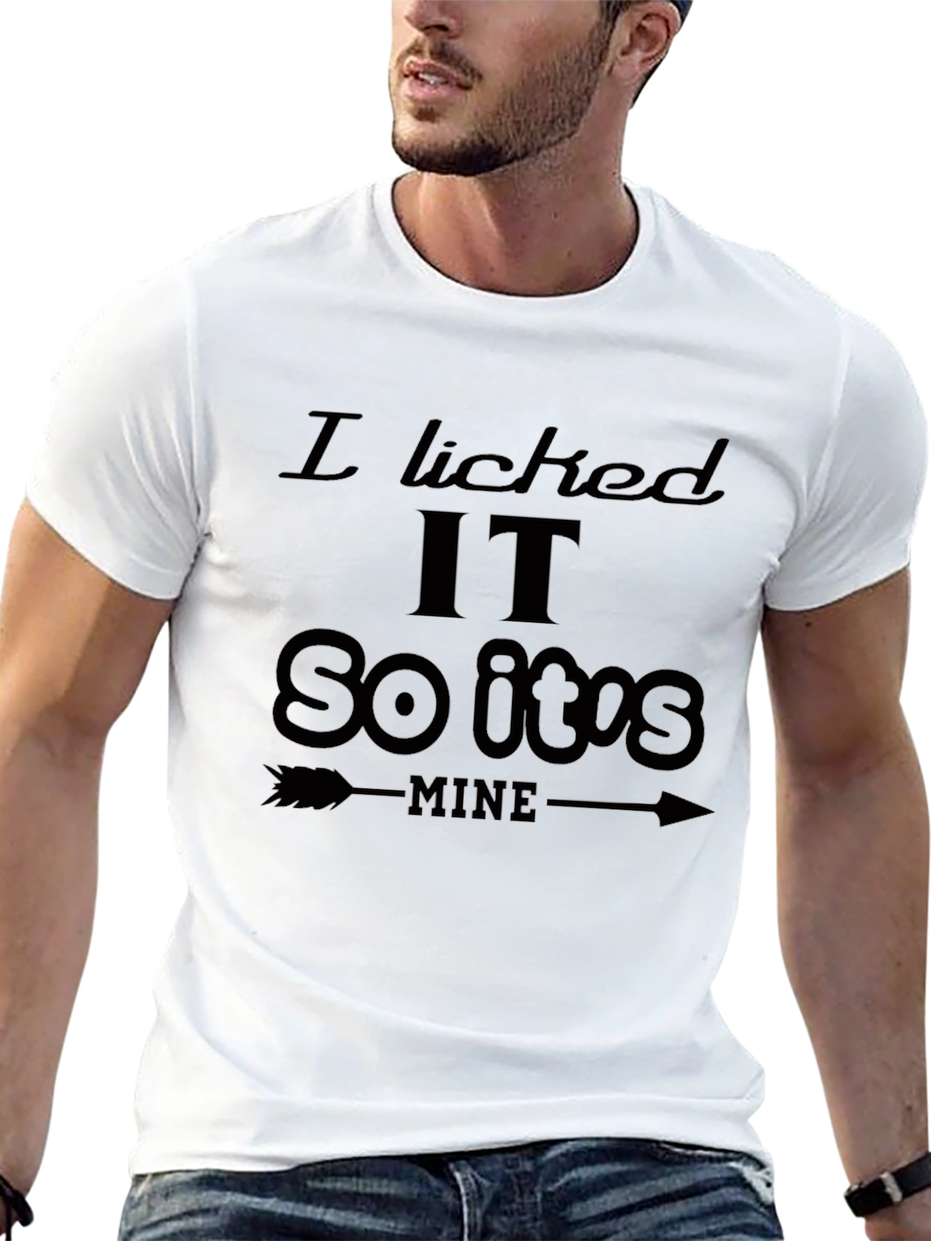 I Licked It So Its Mine Graphic T-Shirt