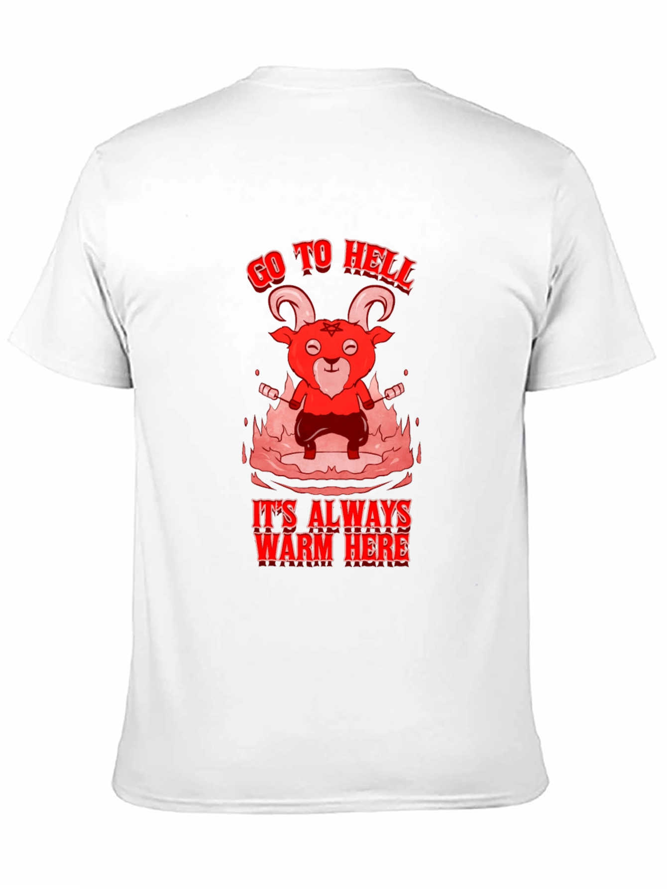 Go to Hell T-Shirt - Warm Here