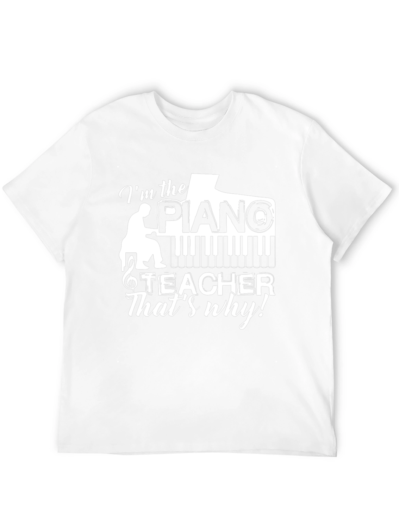 Im the Piano Teacher Graphic Tee