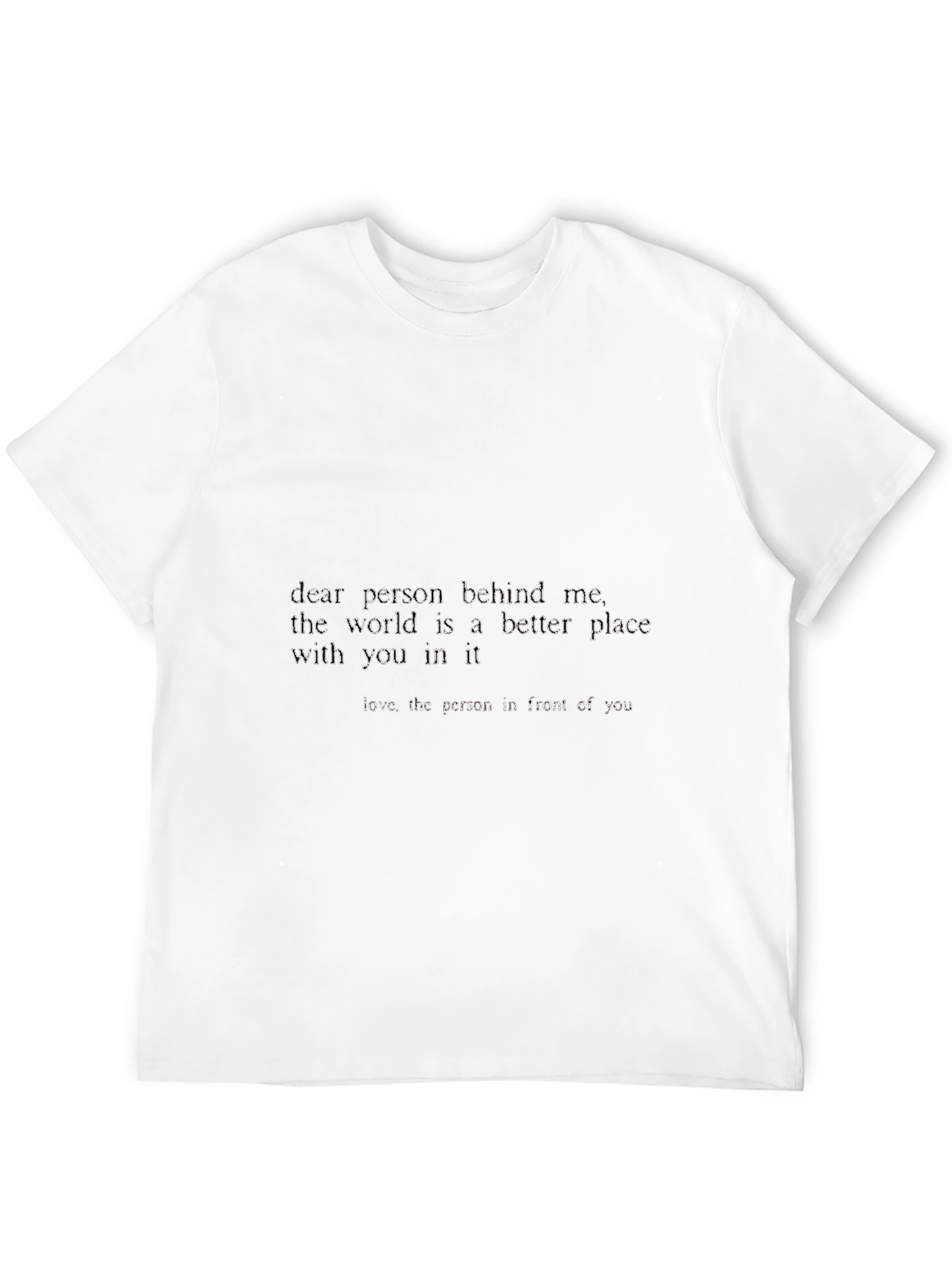Dear Person Behind Me Graphic Tee