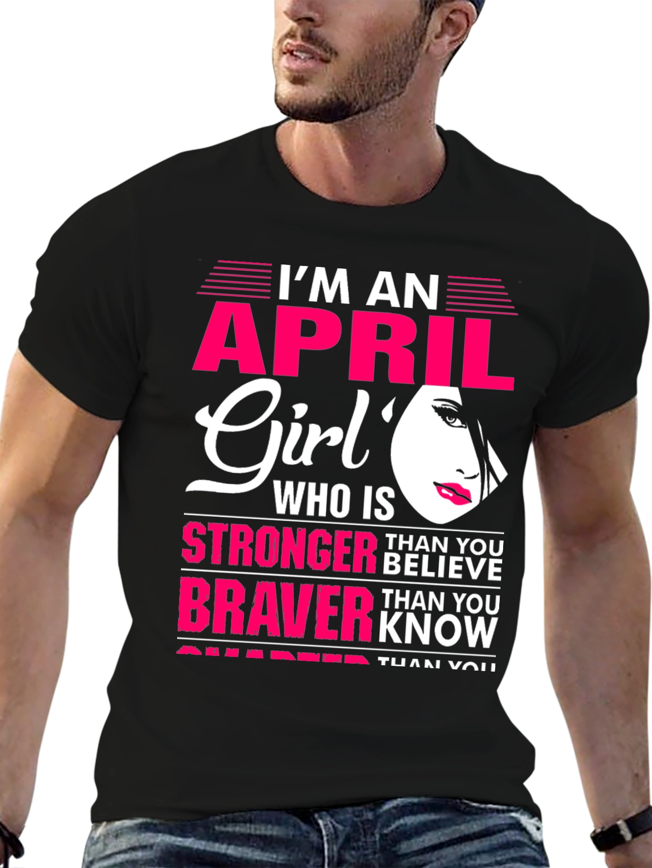 April Girl T-Shirt: Stronger Braver Smarter