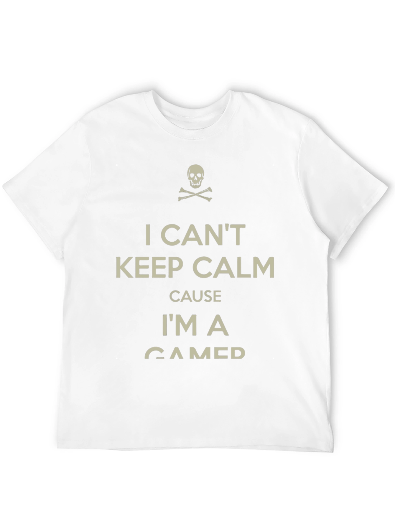 I Cant Keep Calm Im A Gamer T-Shirt