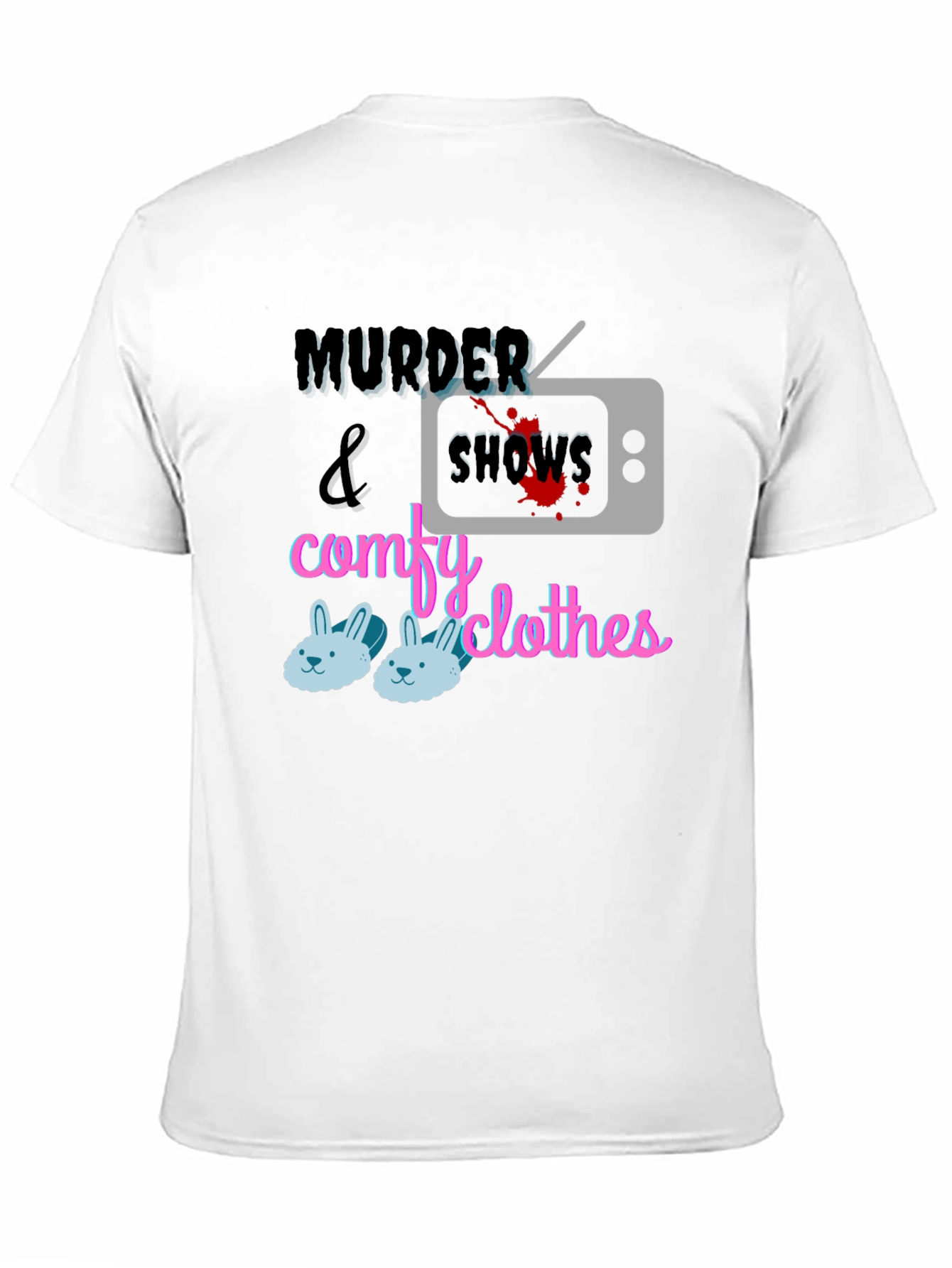 Murder Shows & Comfy Clothes T-Shirt