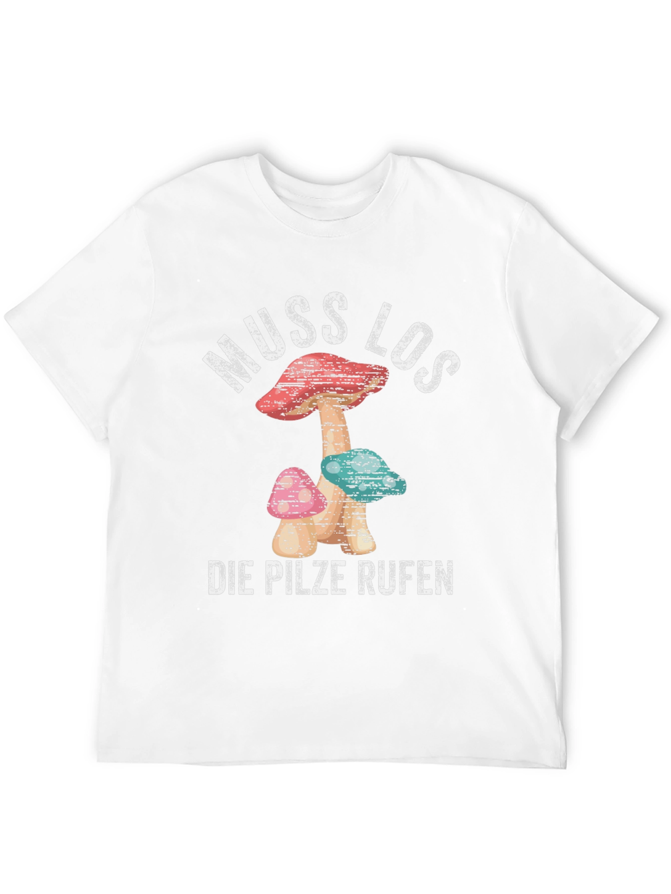 Muss Los Die Pilze Rufen Mushroom T-Shirt