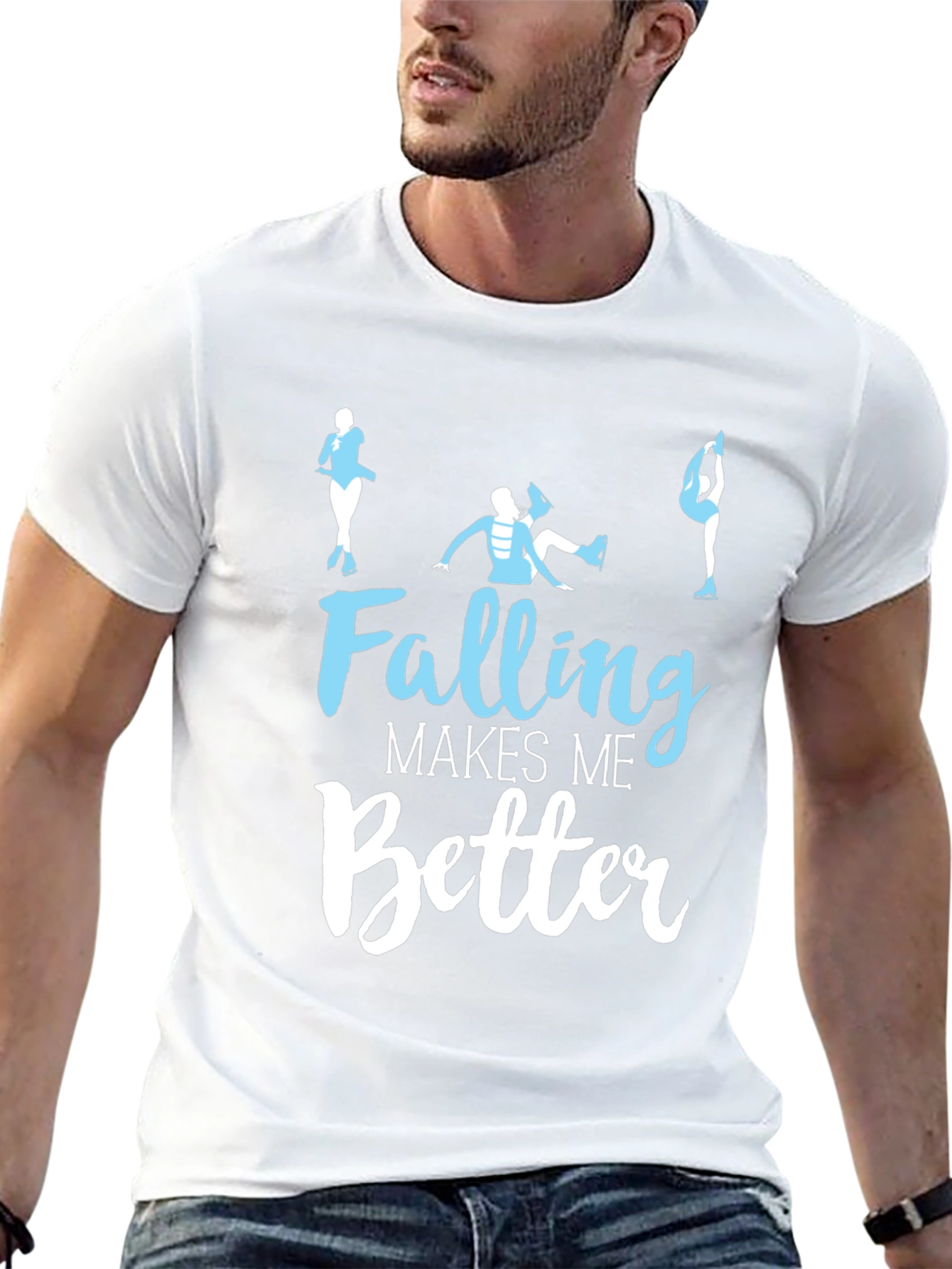 Falling Makes Me Better - Figure Skating T-Shirt