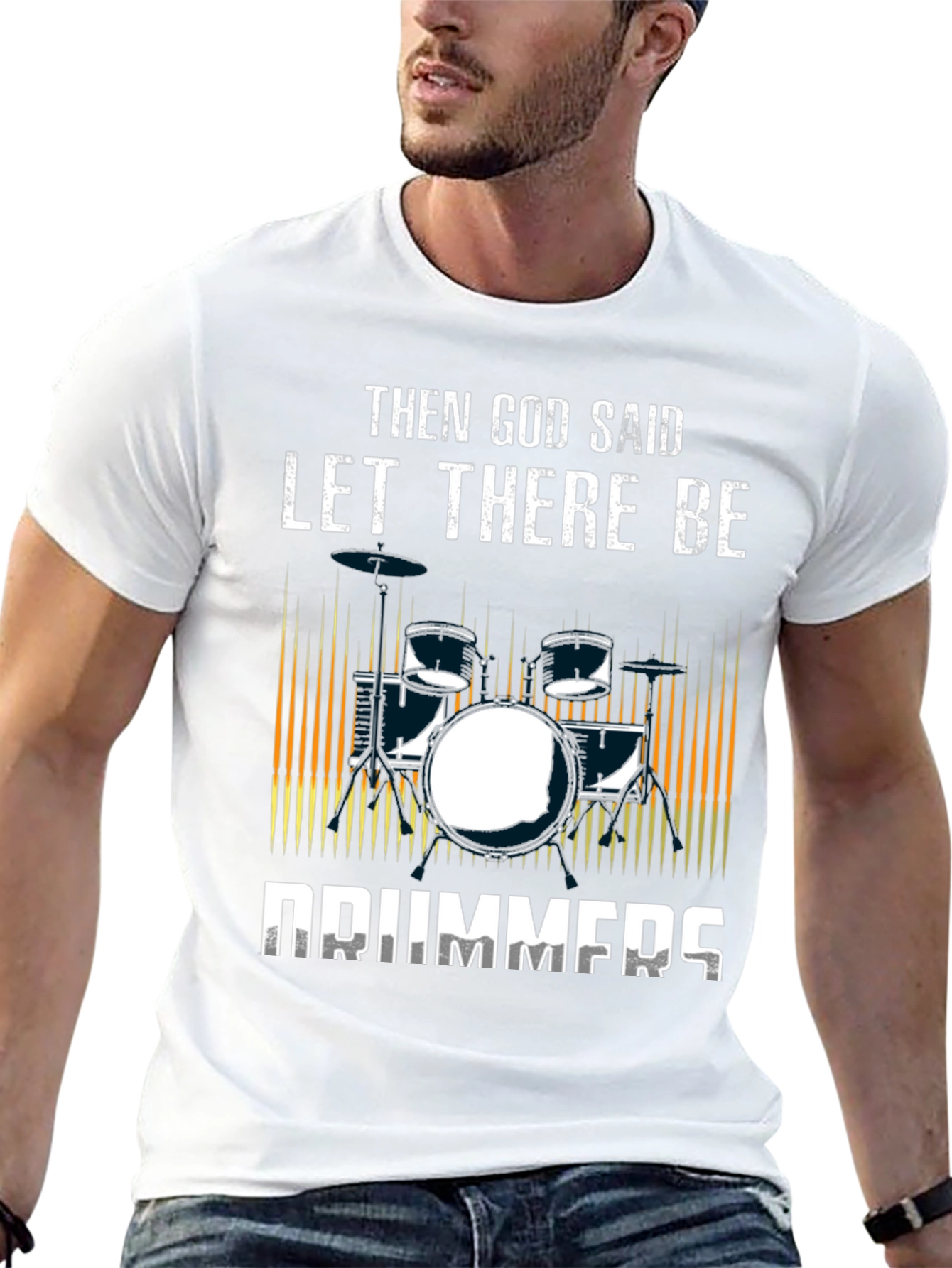 Then God Said Let There Be Drummers T-Shirt