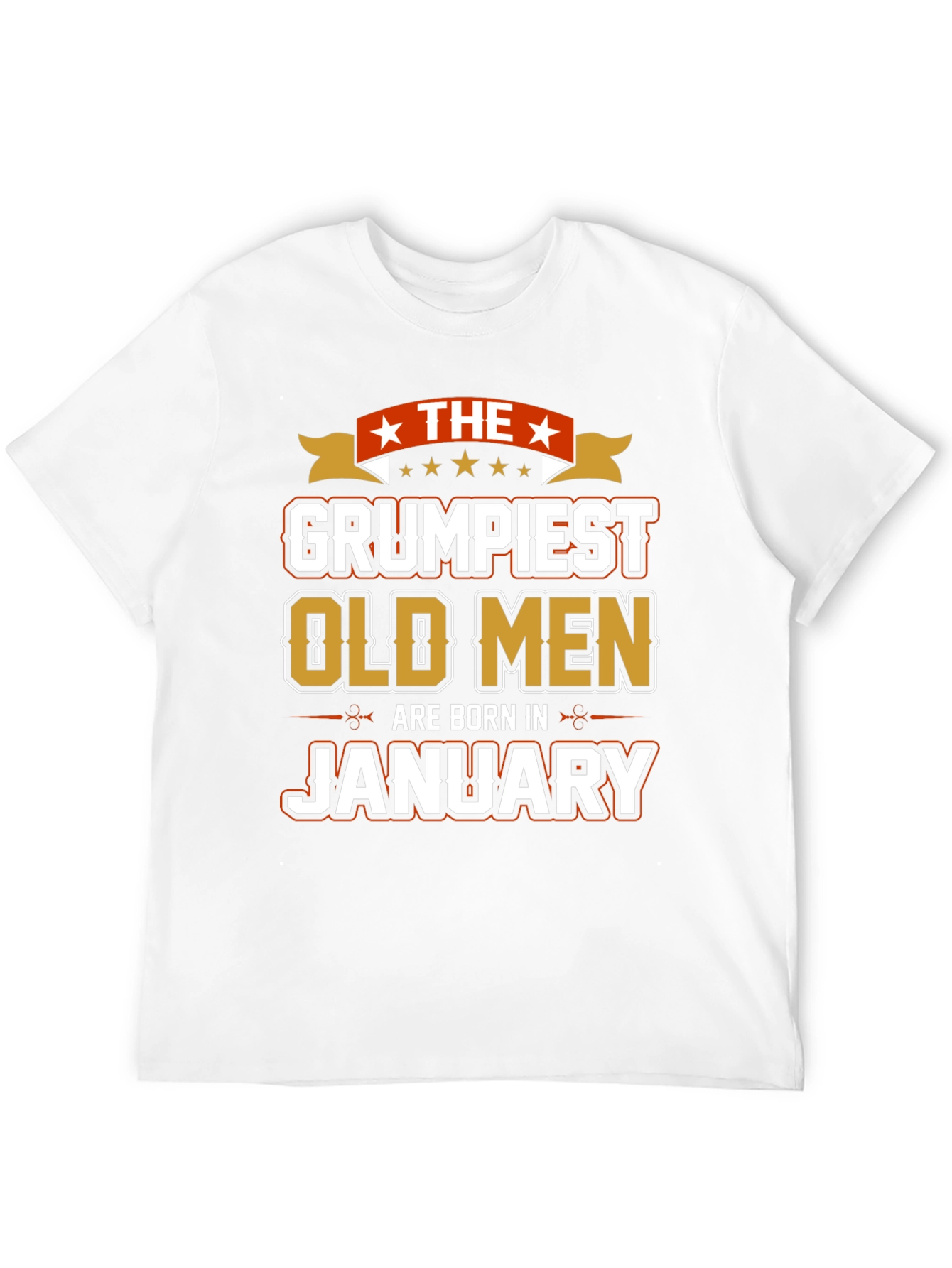 Grumpiest Old Men January Birthday T-Shirt
