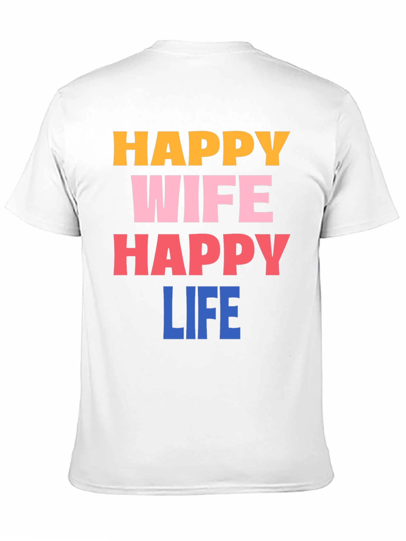 Happy Wife Happy Life T-Shirt