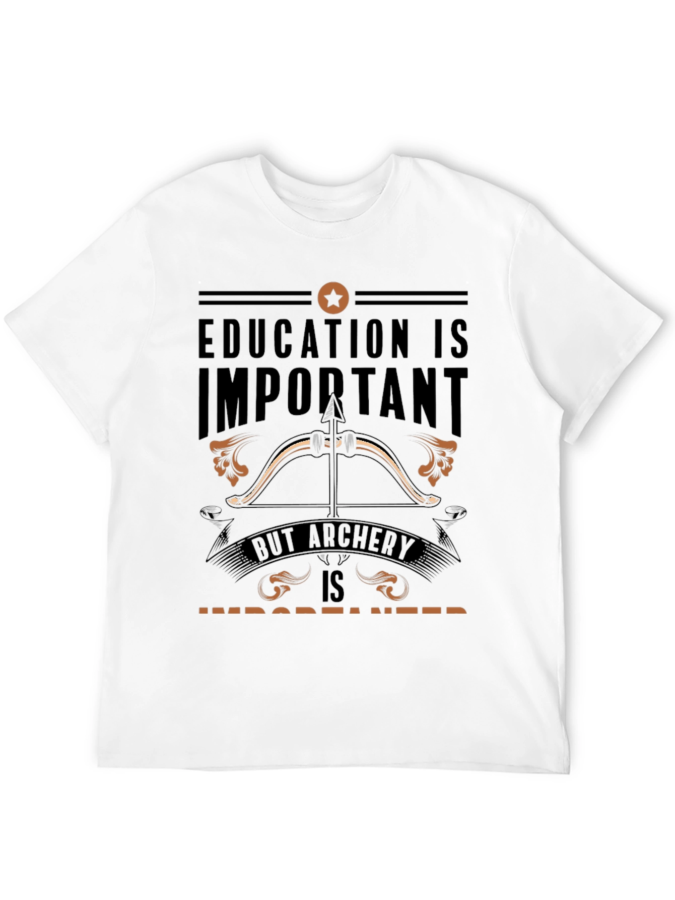 Archery T-Shirt: Education vs Archery