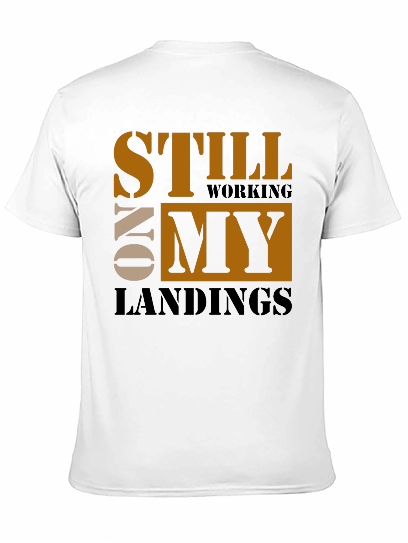 Still Working On My Landings Graphic Tee