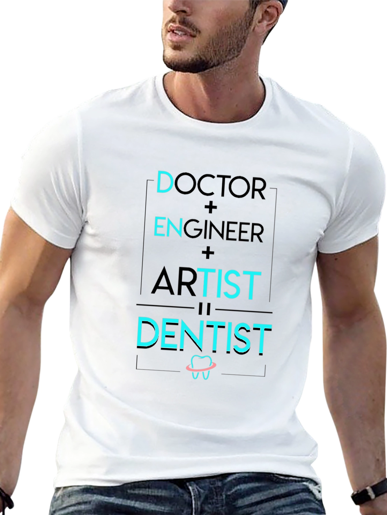 Doctor Engineer Artist Dentist Graphic Tee