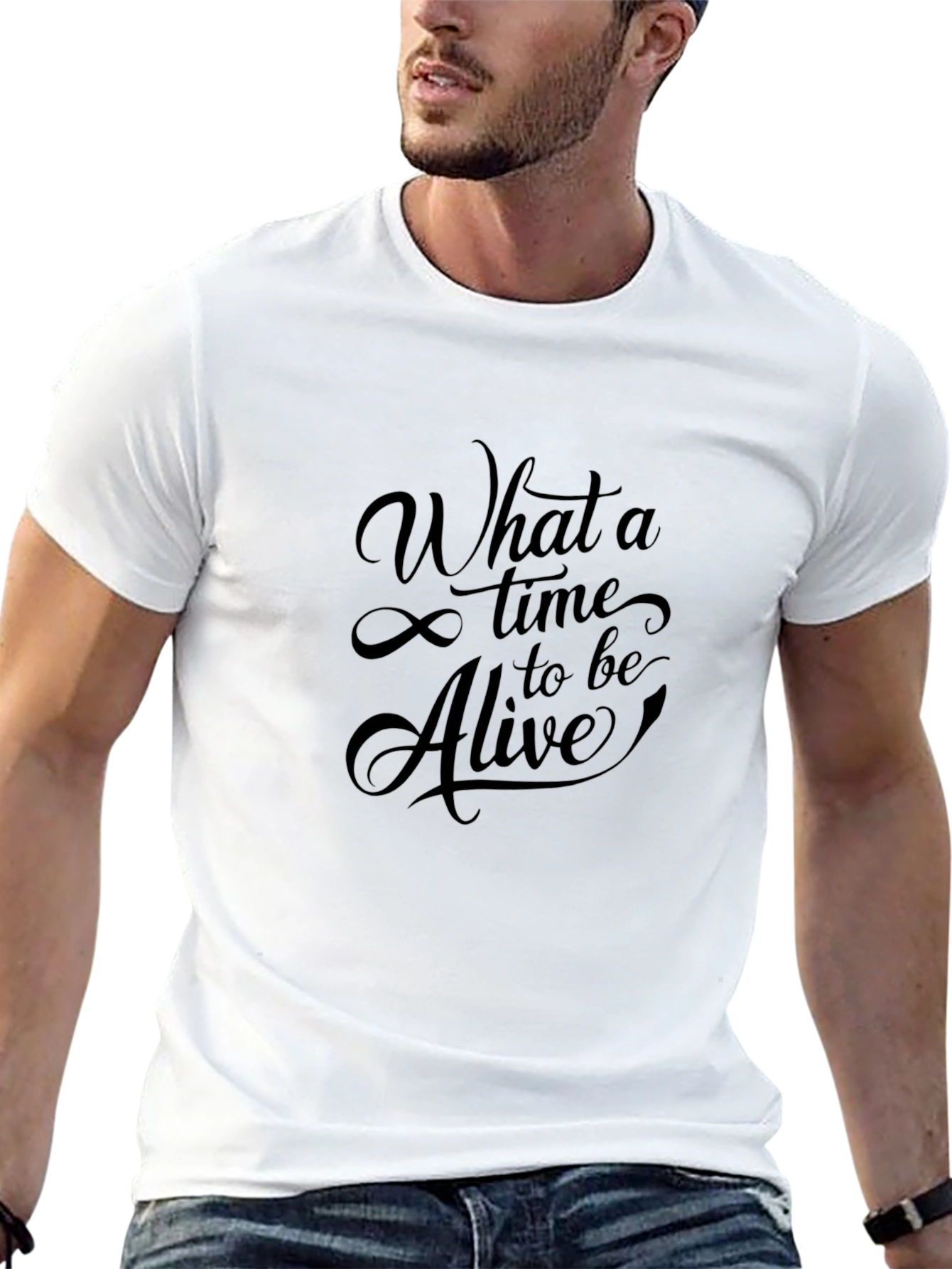 What a Time to be Alive T-Shirt