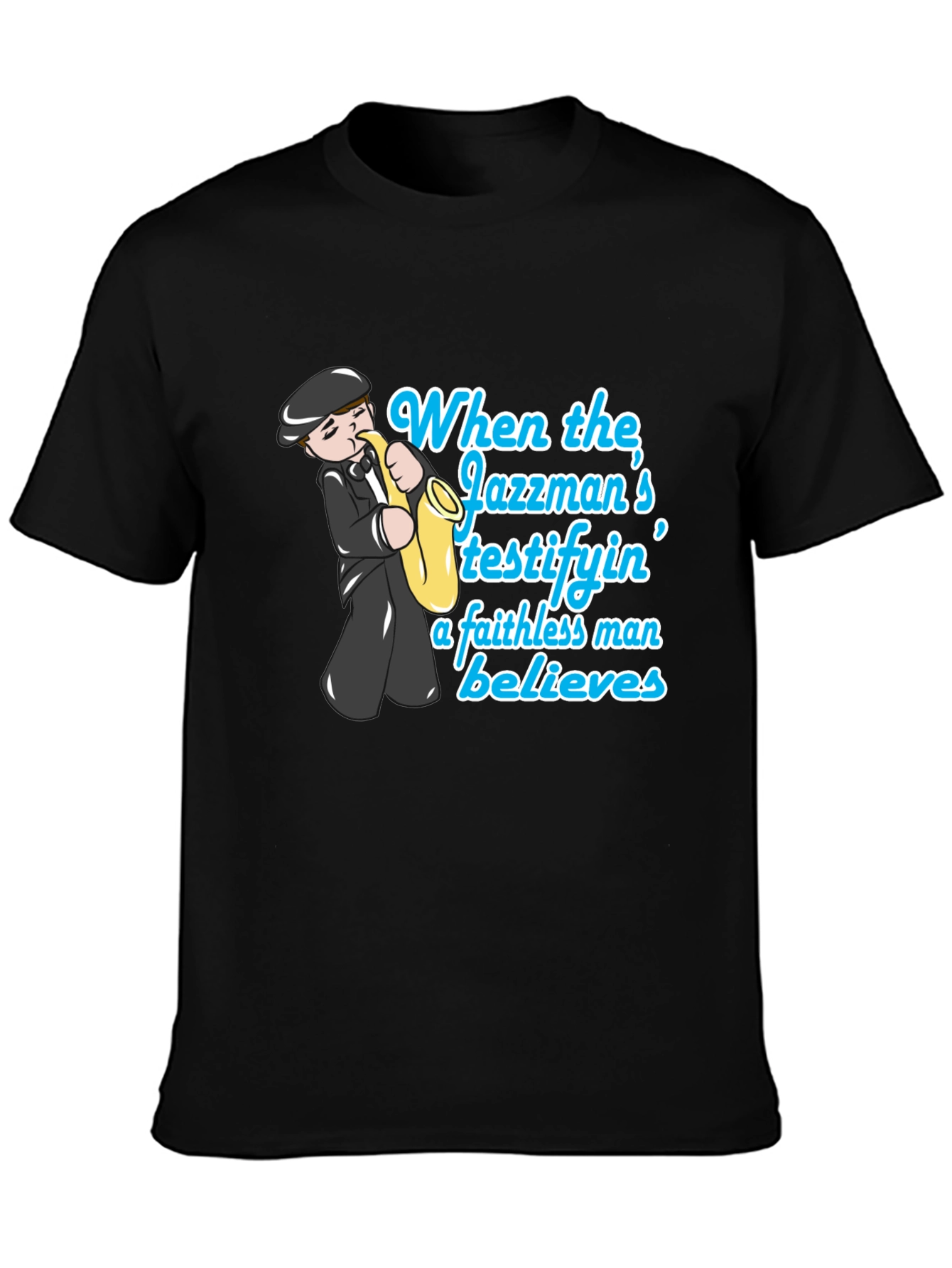 Jazzman Believes T-Shirt - Cool Musician Tee
