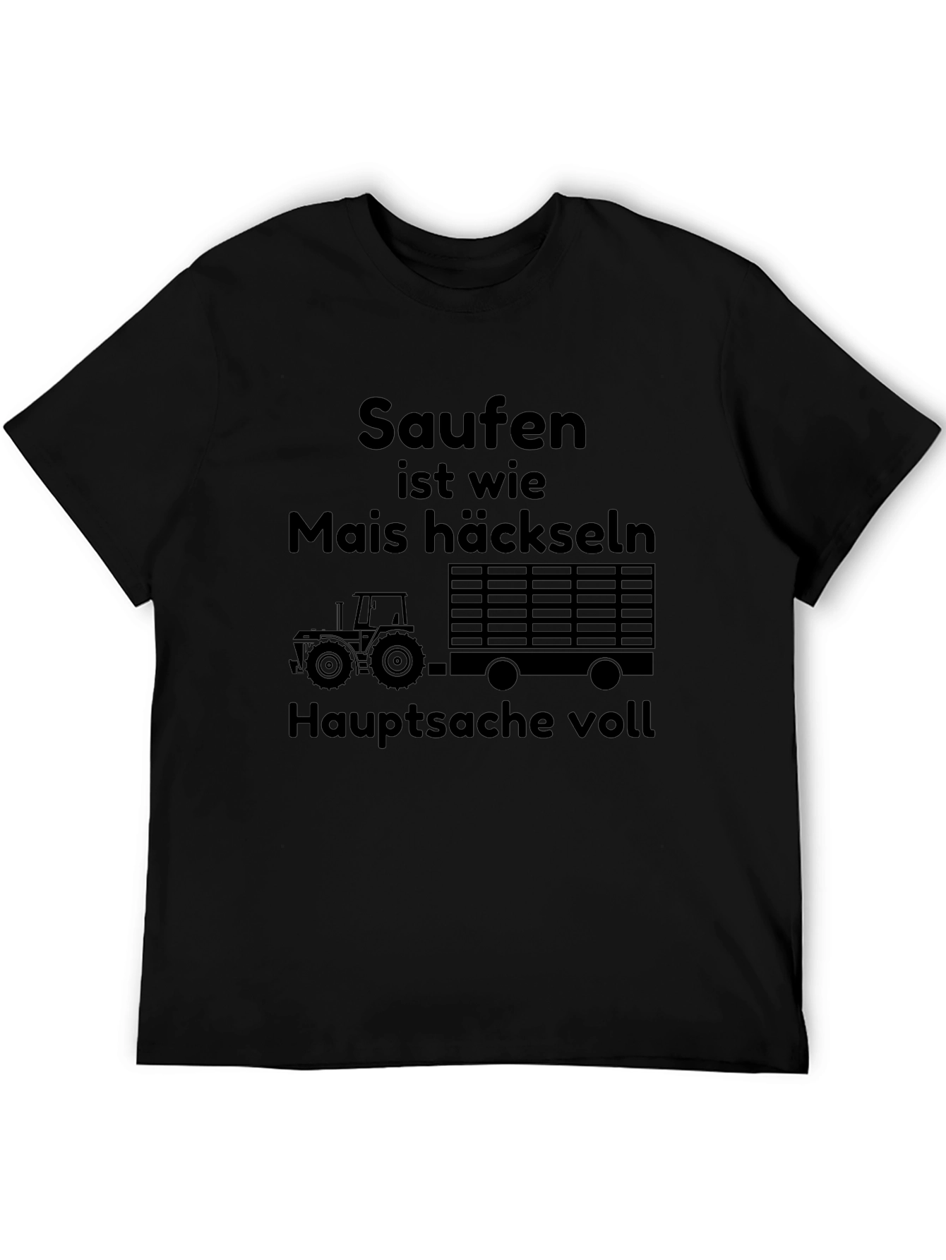 Saufen ist wie Mais Häckseln T-Shirt