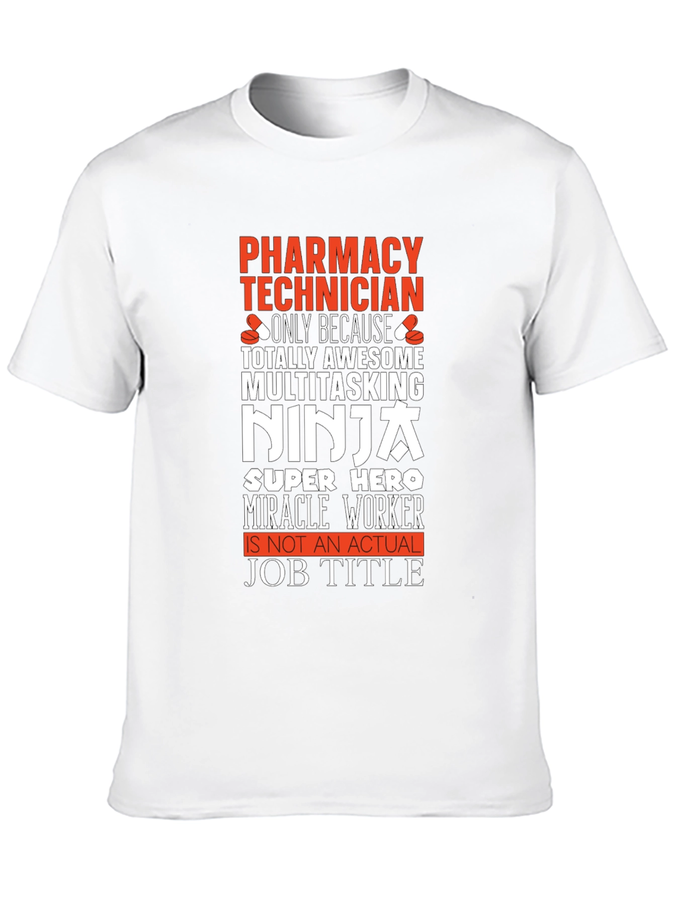 Pharmacy Technician T-Shirt: Multitasking Ninja