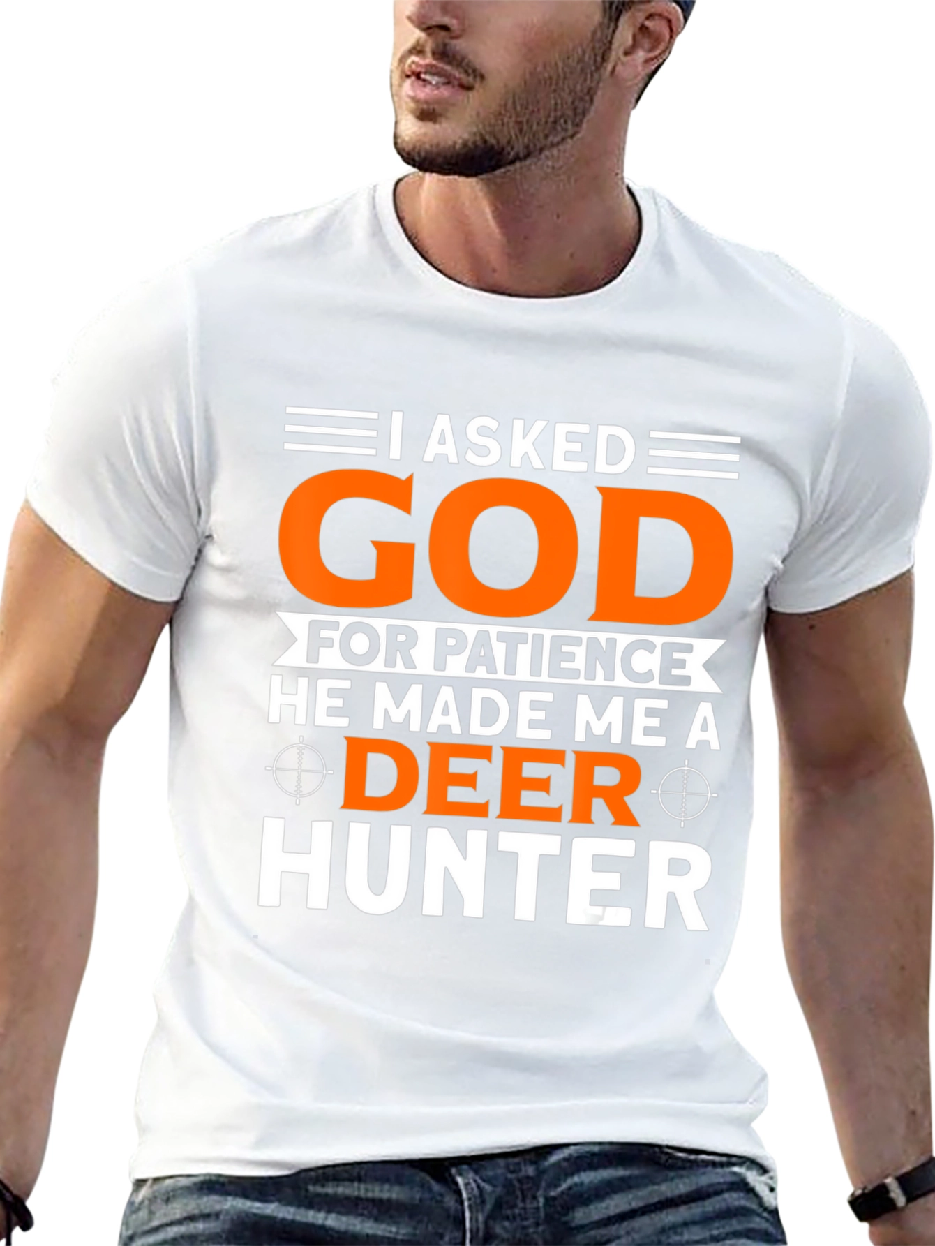 I Asked God Deer Hunter T-Shirt
