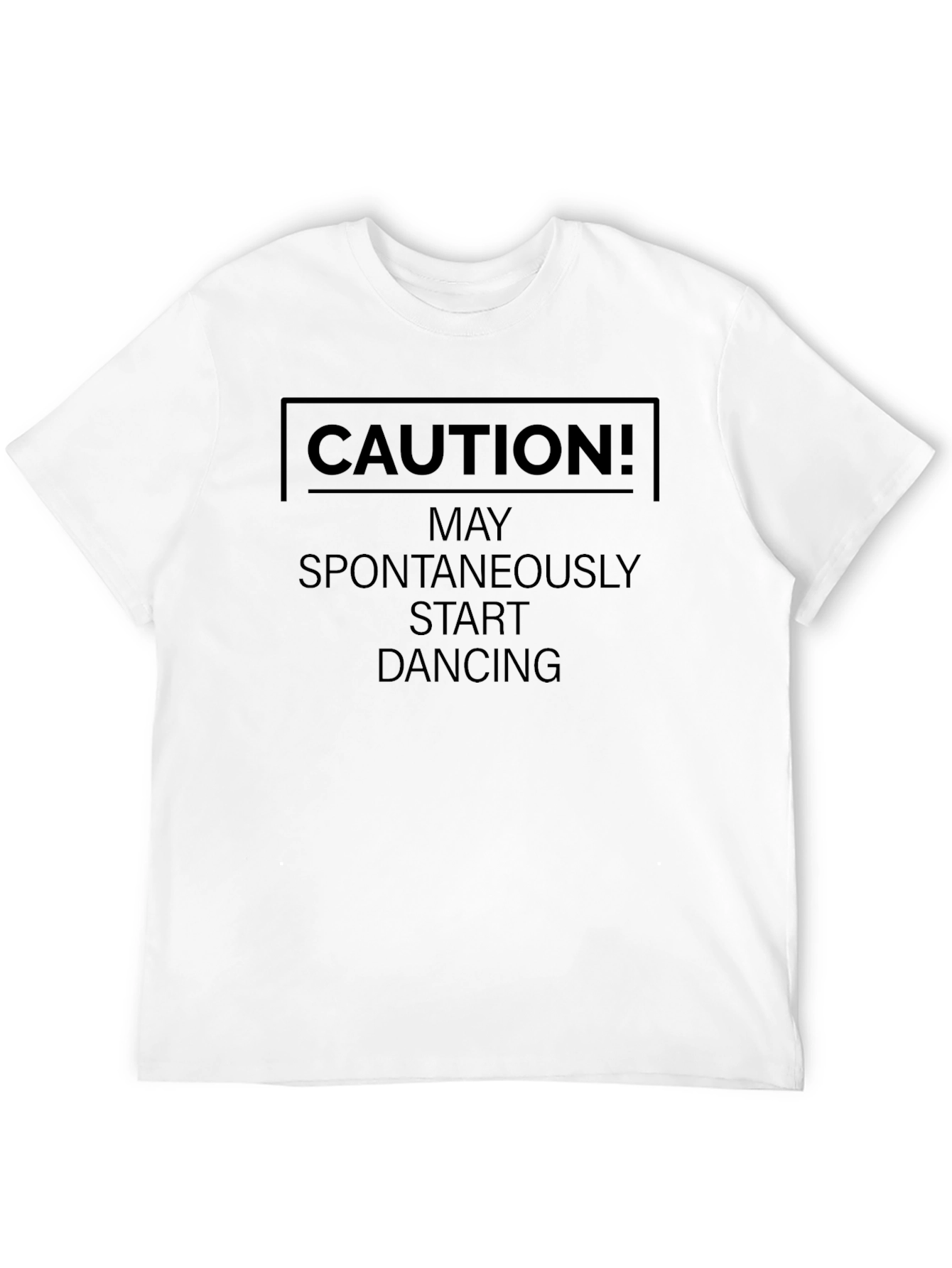 Caution! May Spontaneously Start Dancing Black T-Shirt