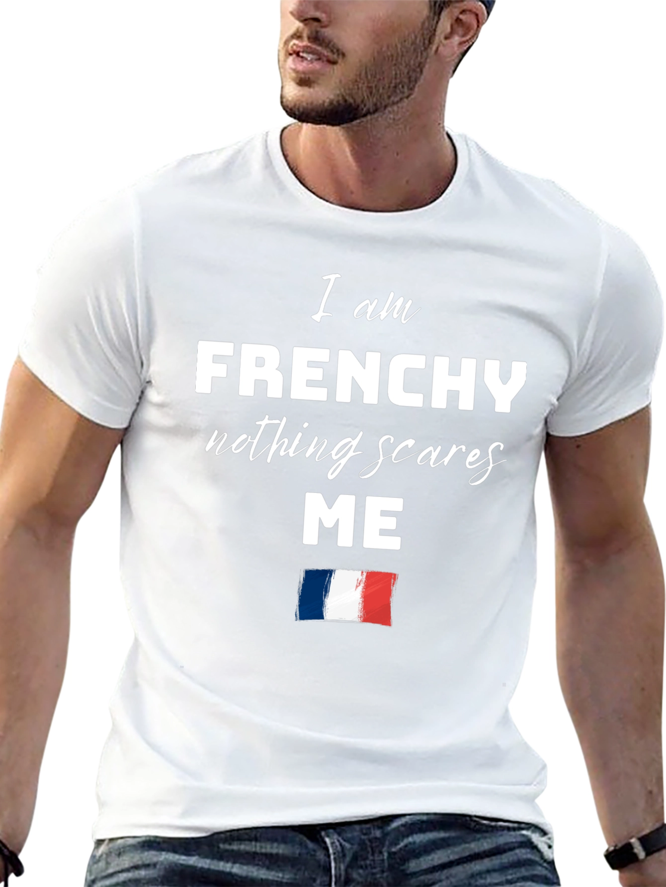 Frenchy Nothing Scares Me T-Shirt