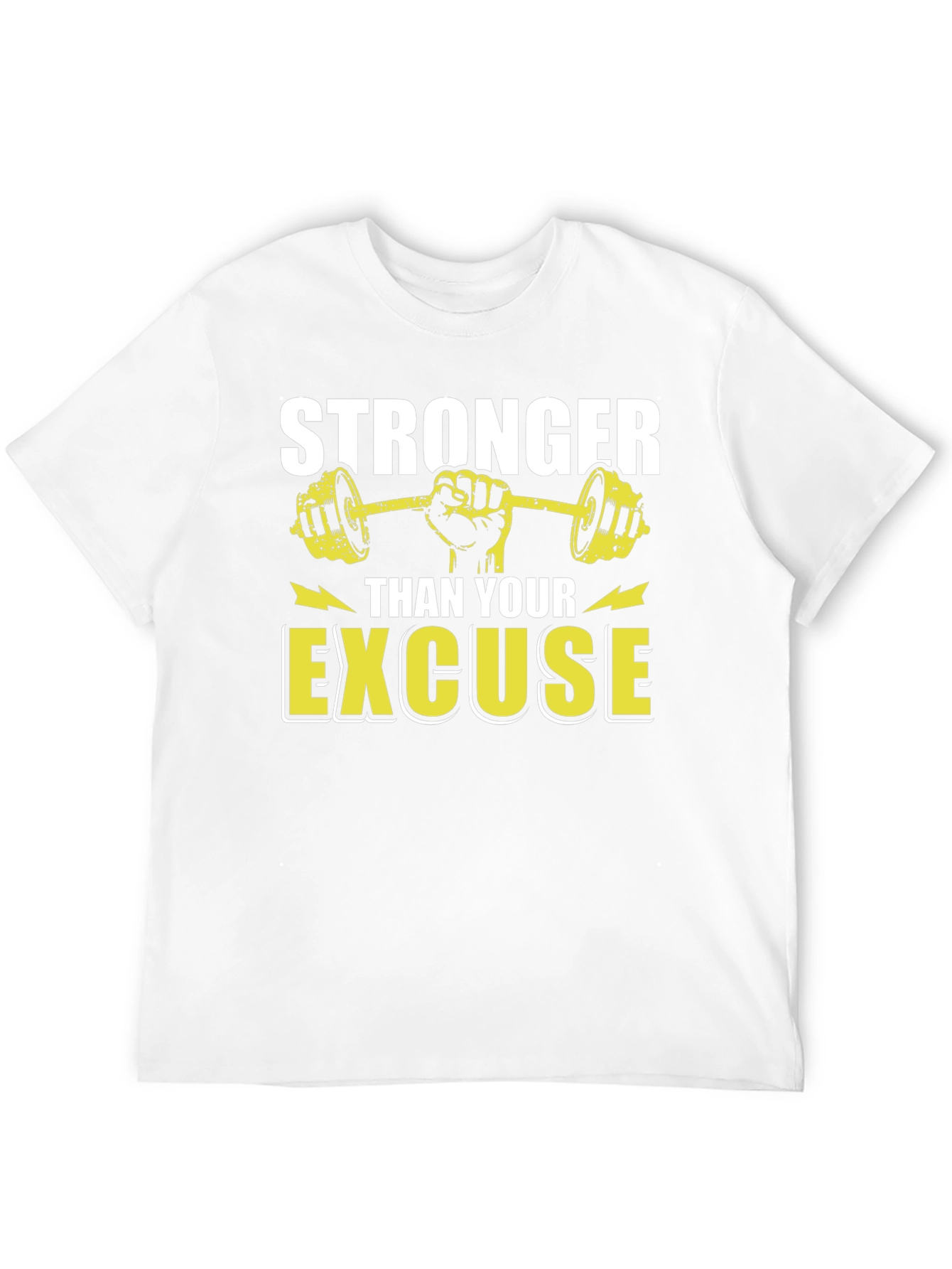 Stronger Than Your Excuse Graphic T-Shirt
