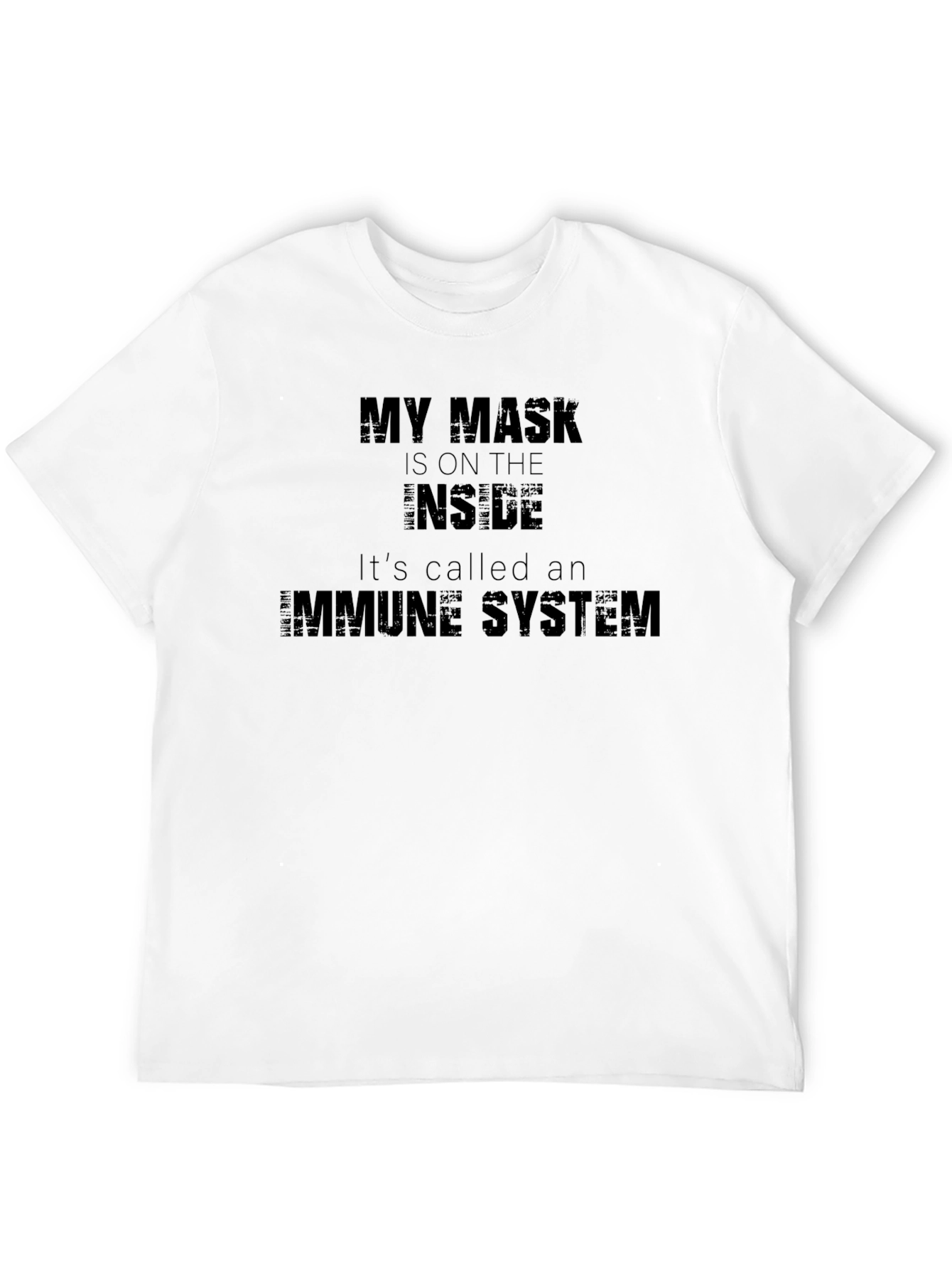 Immune System T-Shirt: My Mask is Inside