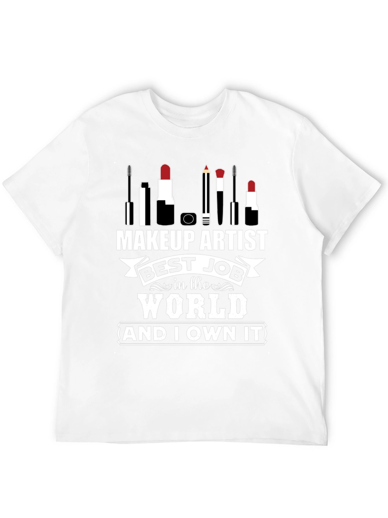Makeup Artist Best Job T-Shirt