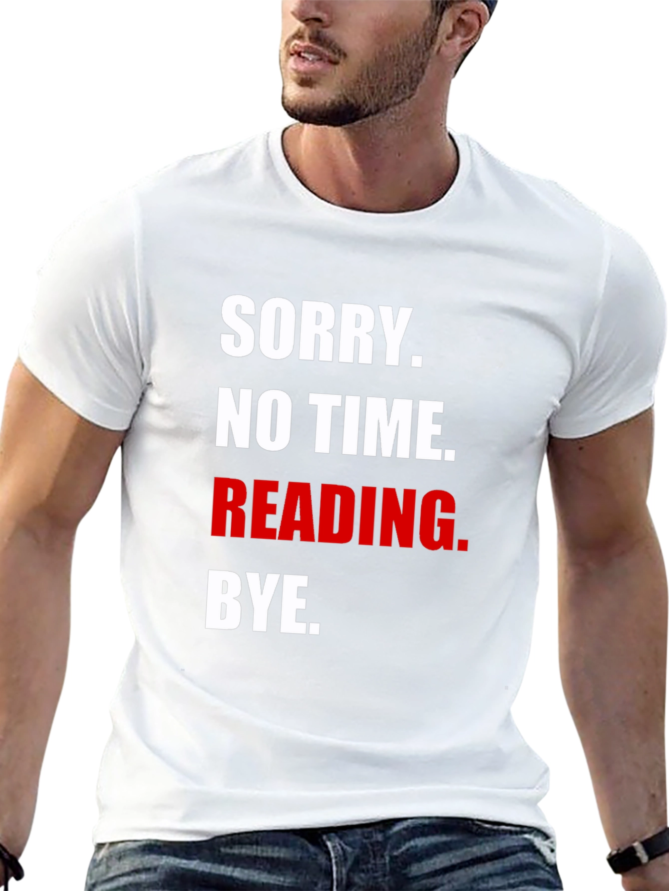 Funny Reading T-Shirt - Sorry No Time Bye