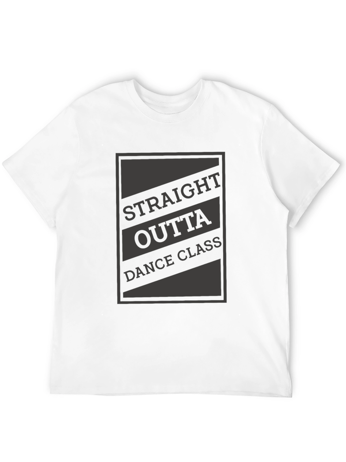 Straight Outta Dance Class T-Shirt - Novelty Graphic Tee