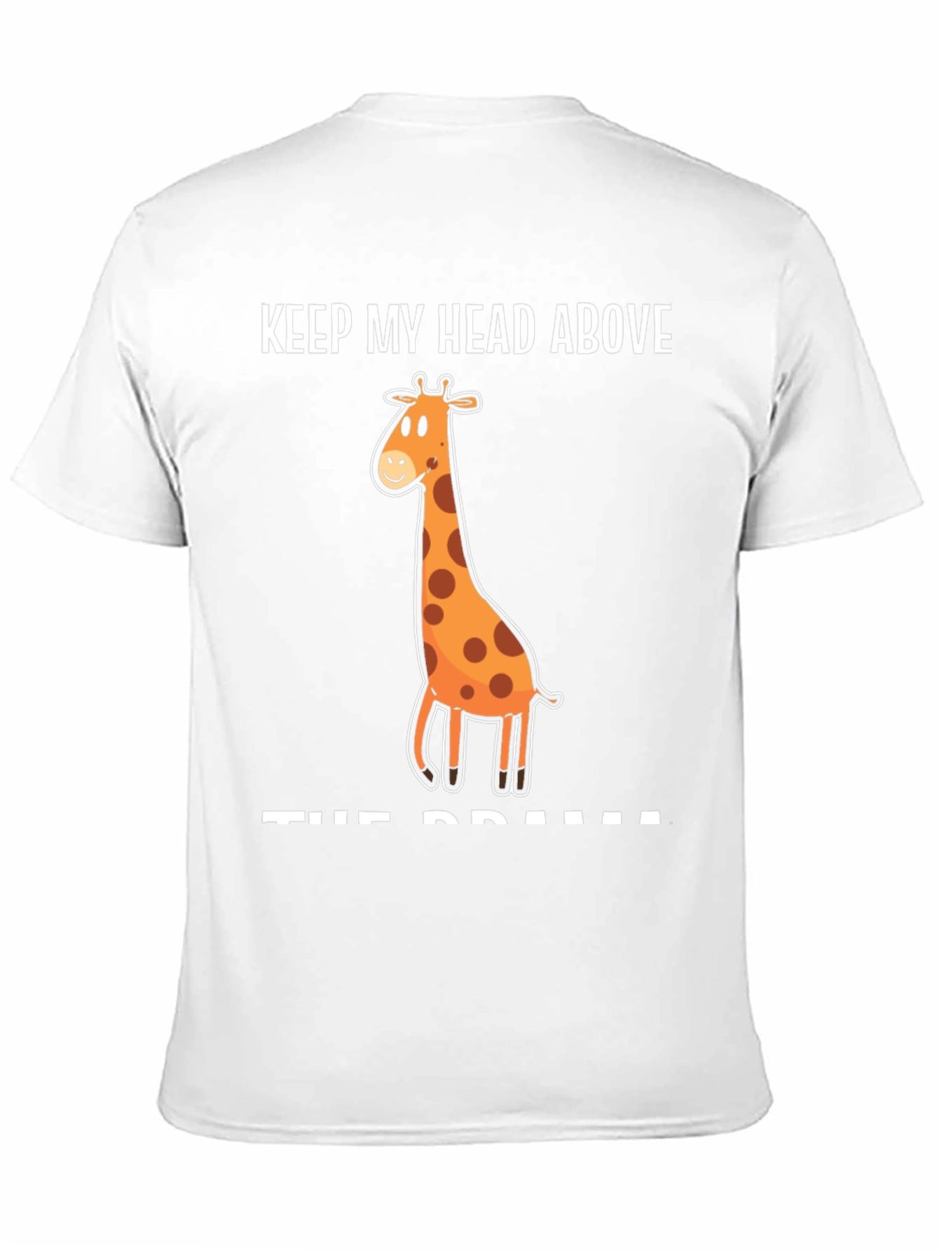 Keep My Head Above the Drama Giraffe T-Shirt
