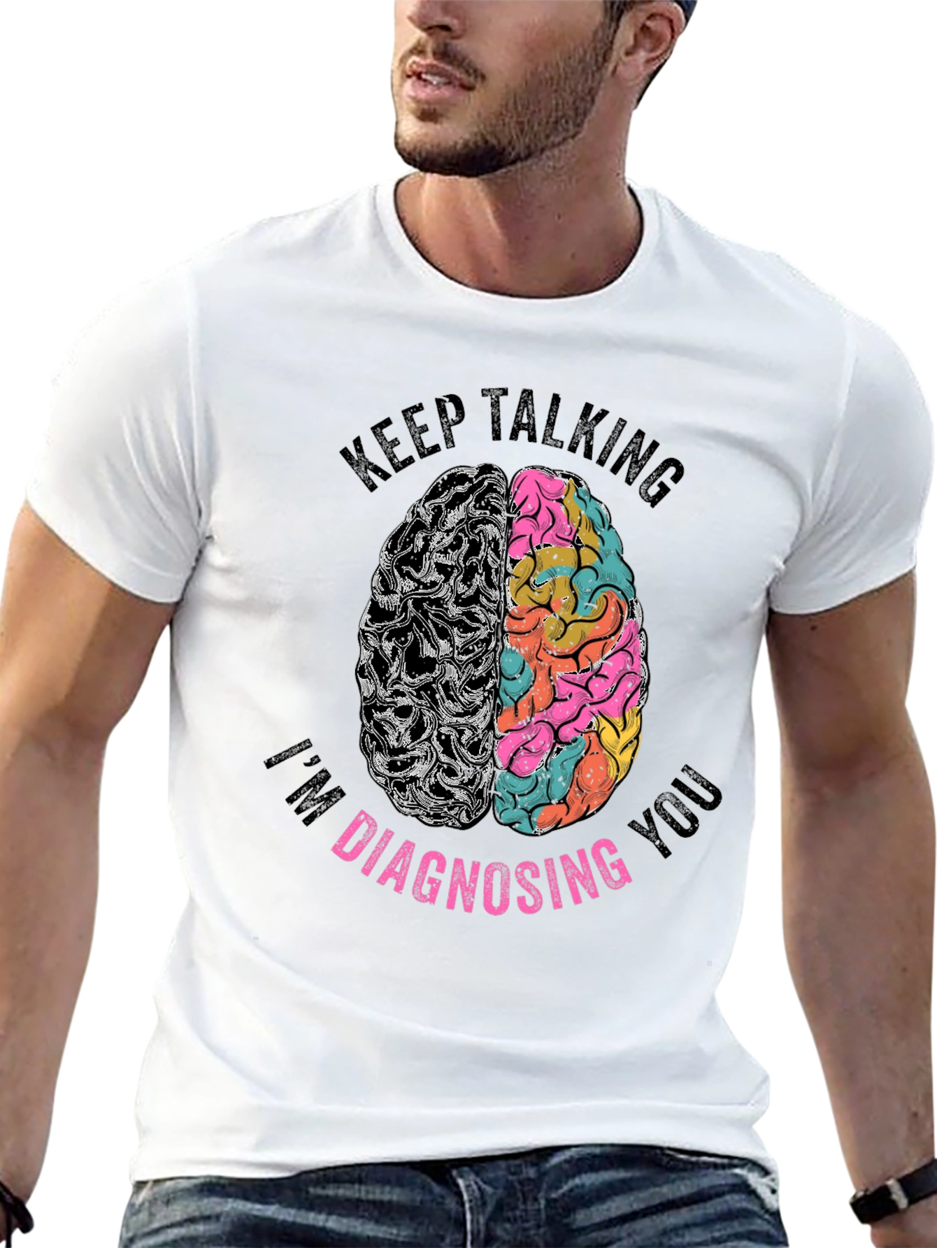 Keep Talking Im Diagnosing You Graphic Tee