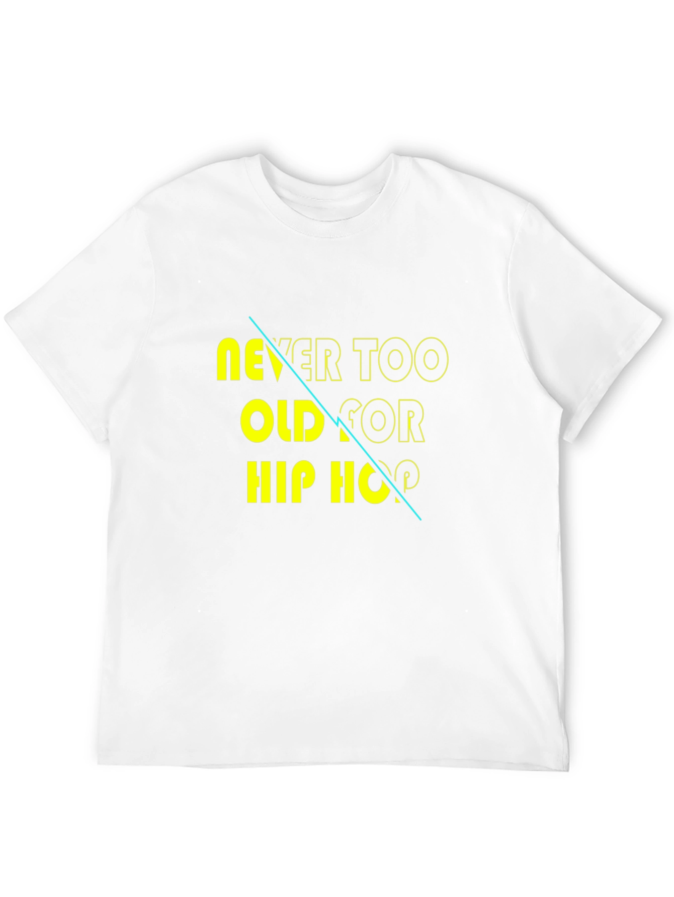 Never Too Old For Hip Hop Graphic T-Shirt