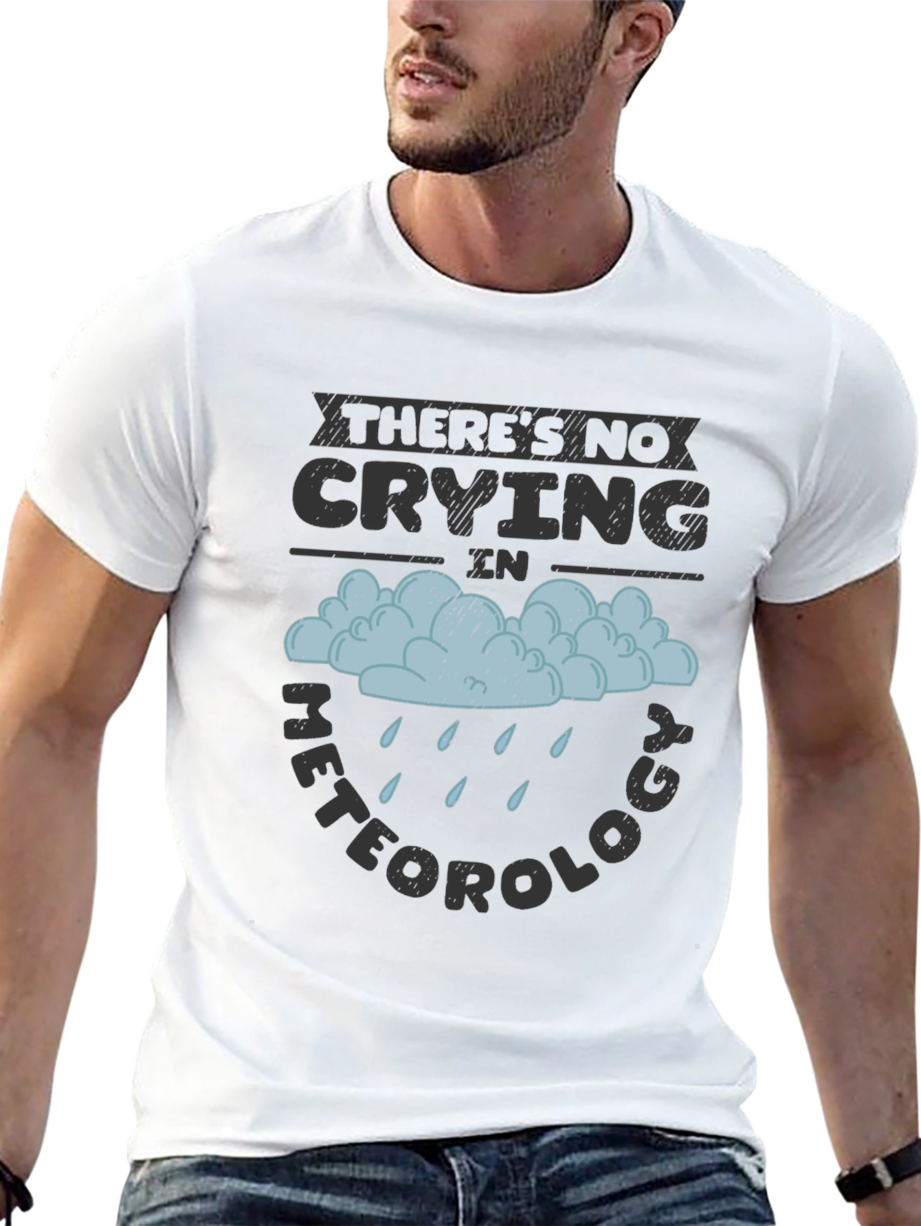 Funny Meteorology T-Shirt - No Crying Tee