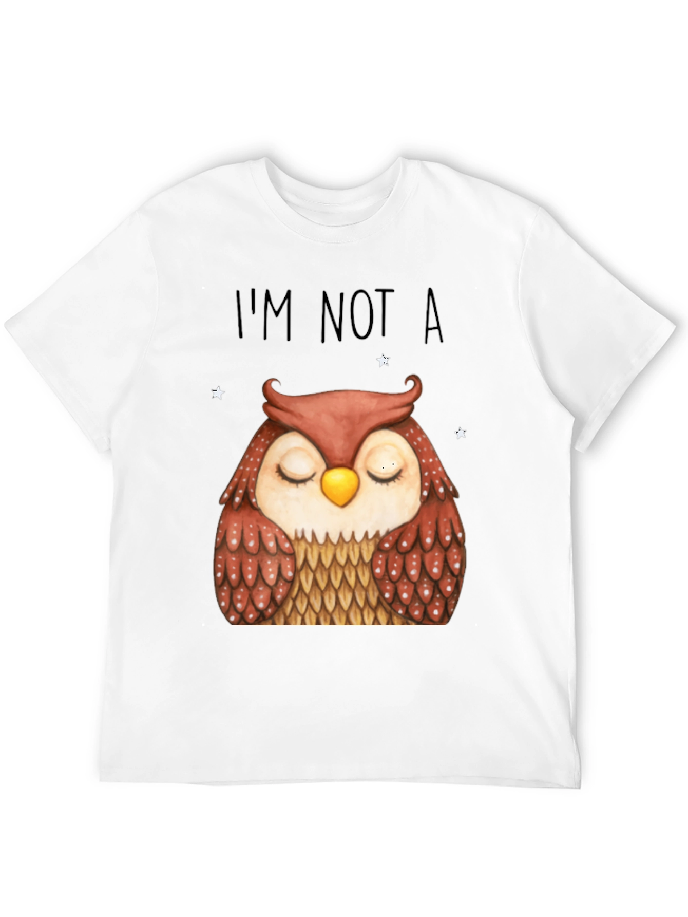 Owl Graphic T-Shirt - Im Not A Tee