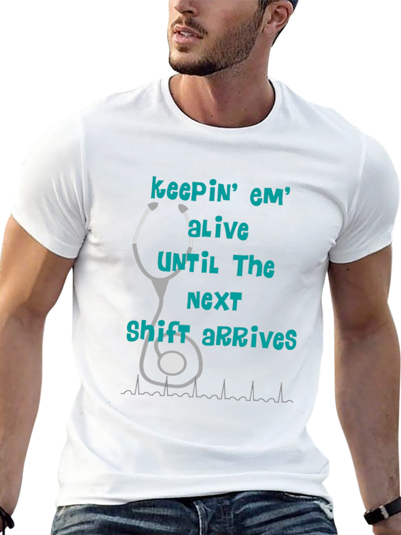 Nurse T-Shirt - Keepin Em Alive!